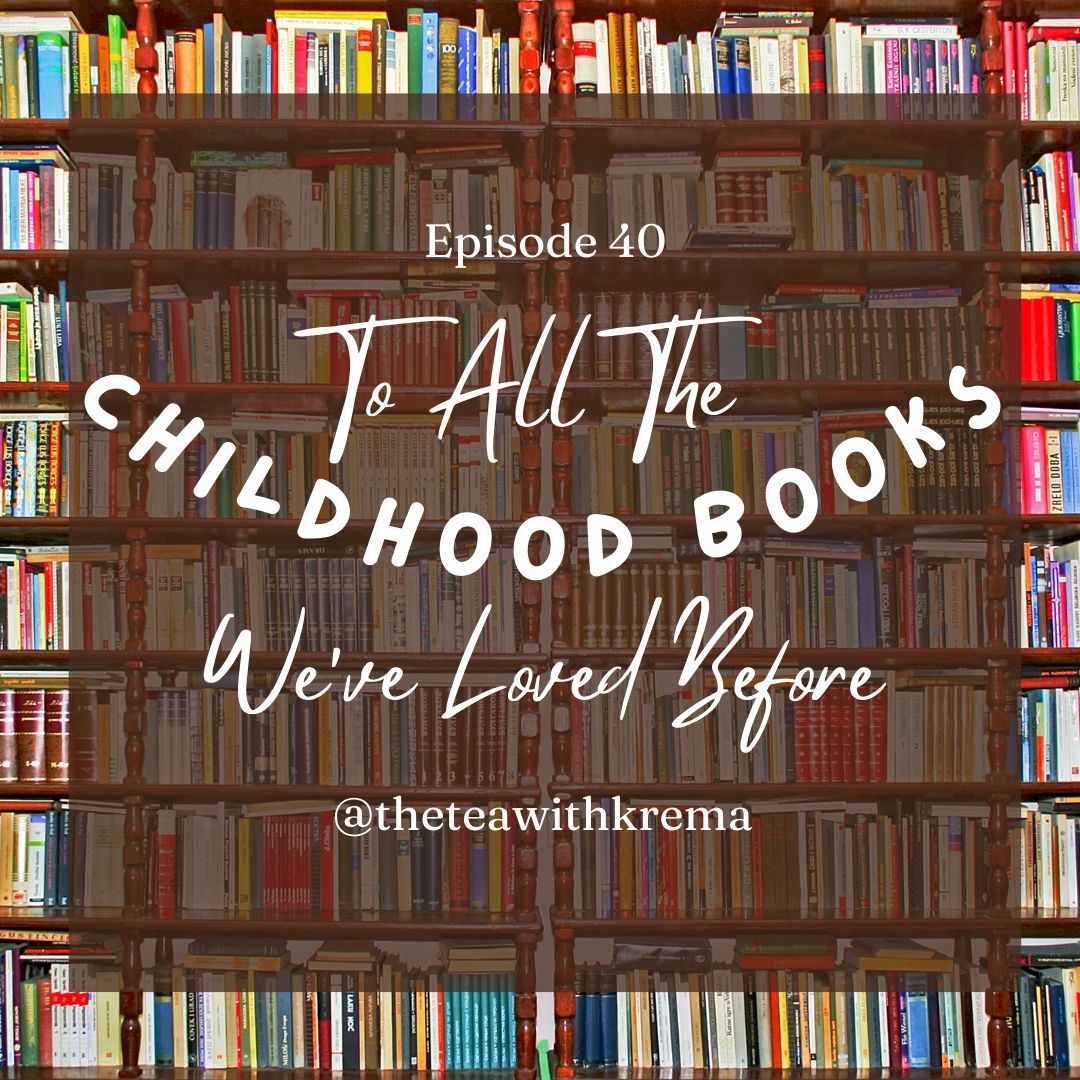 To All The Childhood Books We&#39;ve Loved Before