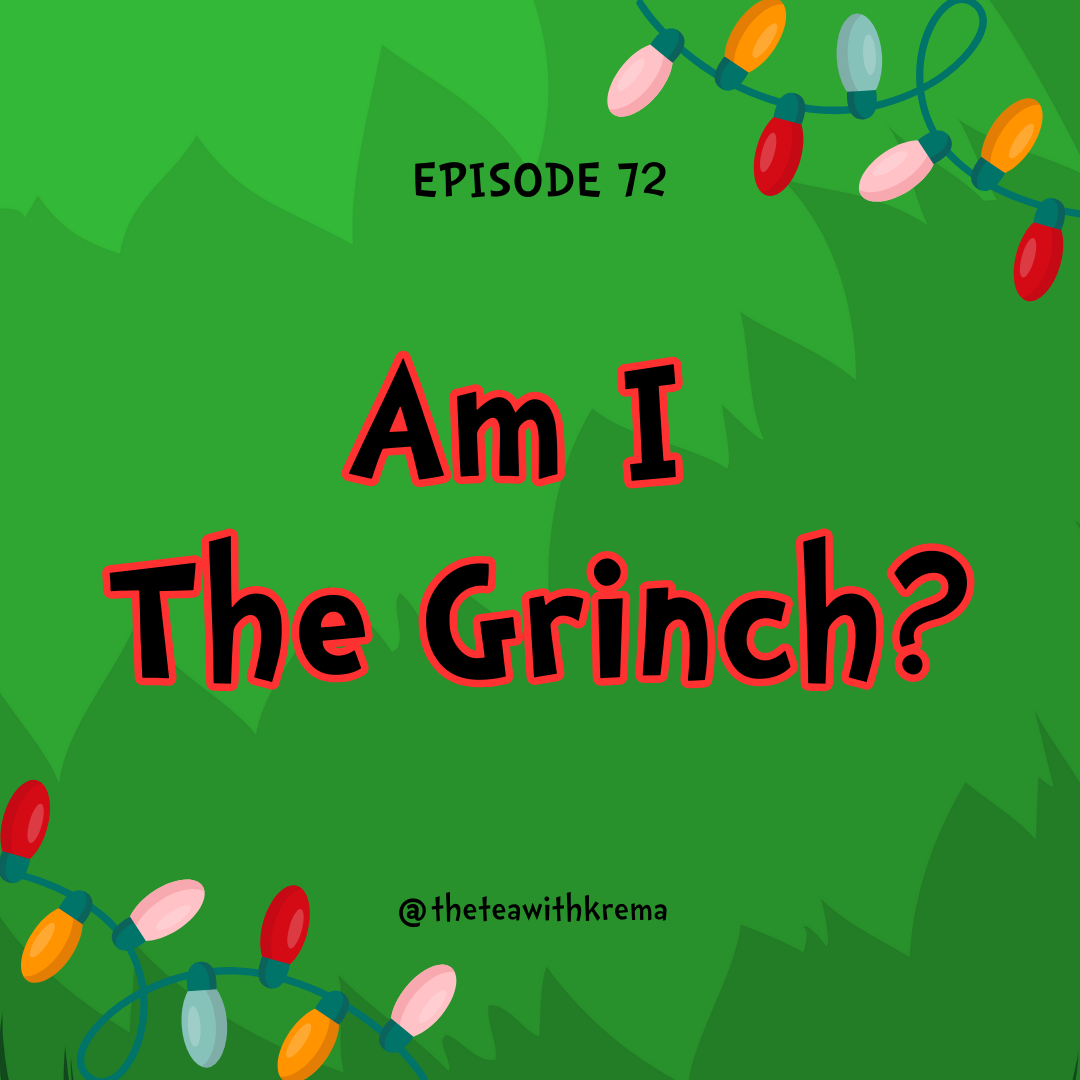 Am I The Grinch?