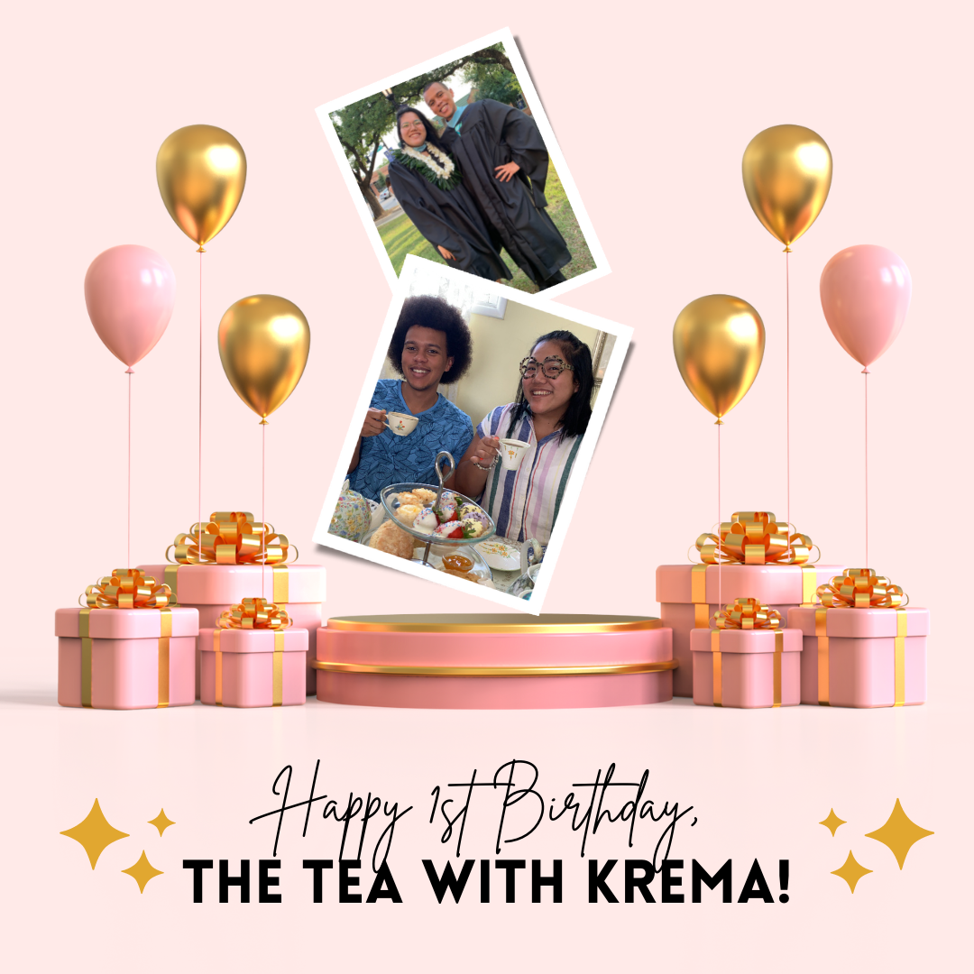 Happy Birthday, The Tea With Krema!