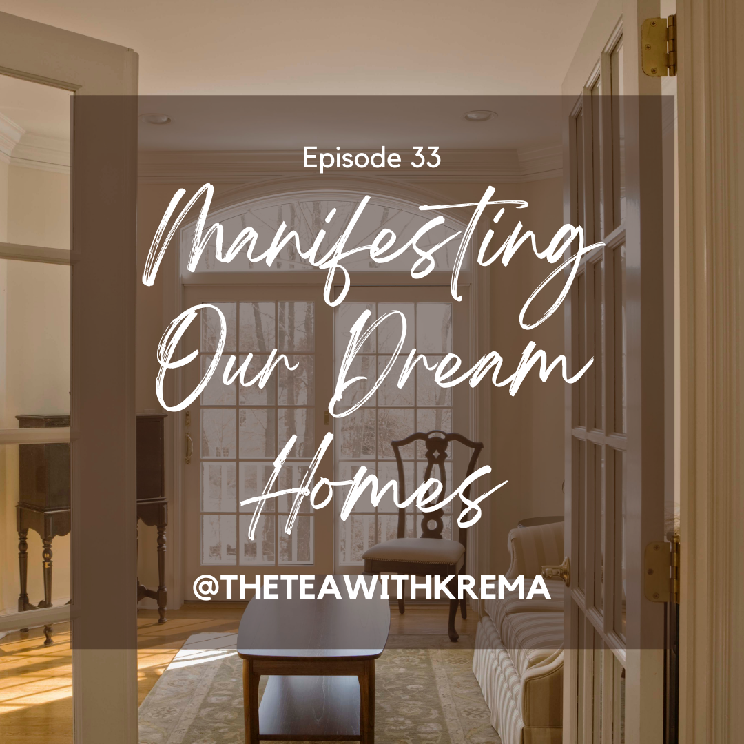 Manifesting Our Dream Homes