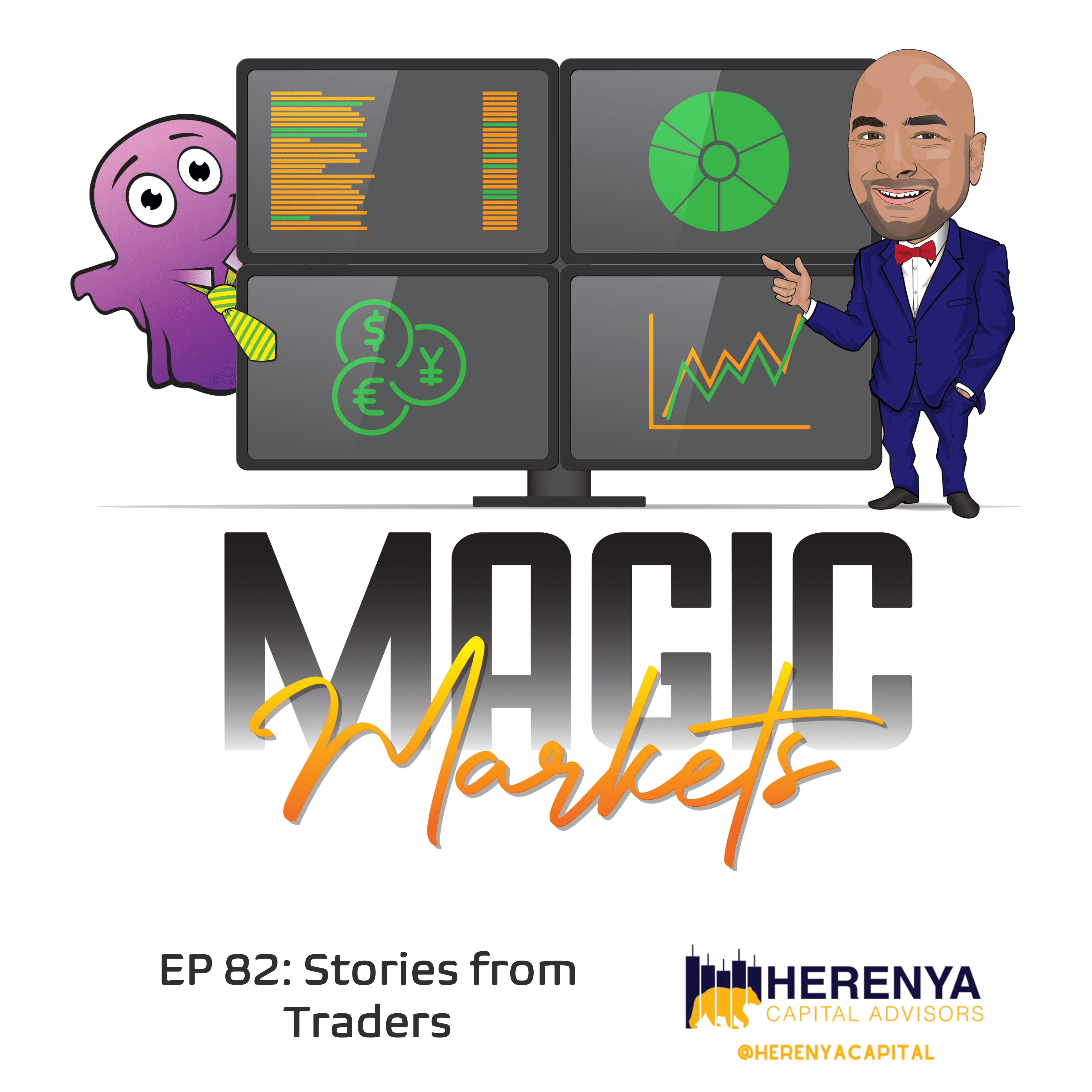 Magic Markets #82: Stories from Traders