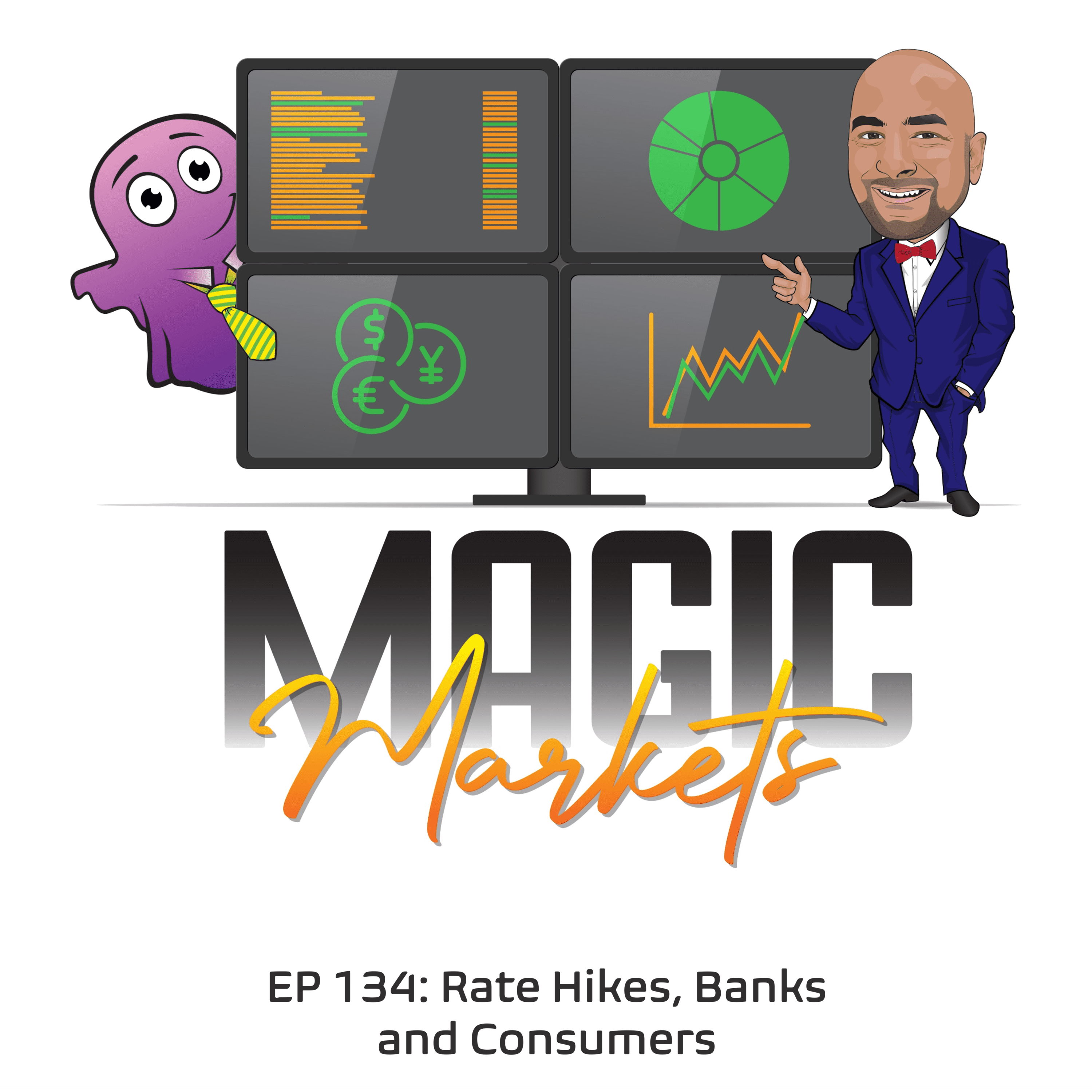 Magic Markets #134: Rate Hikes, Banks and Consumers