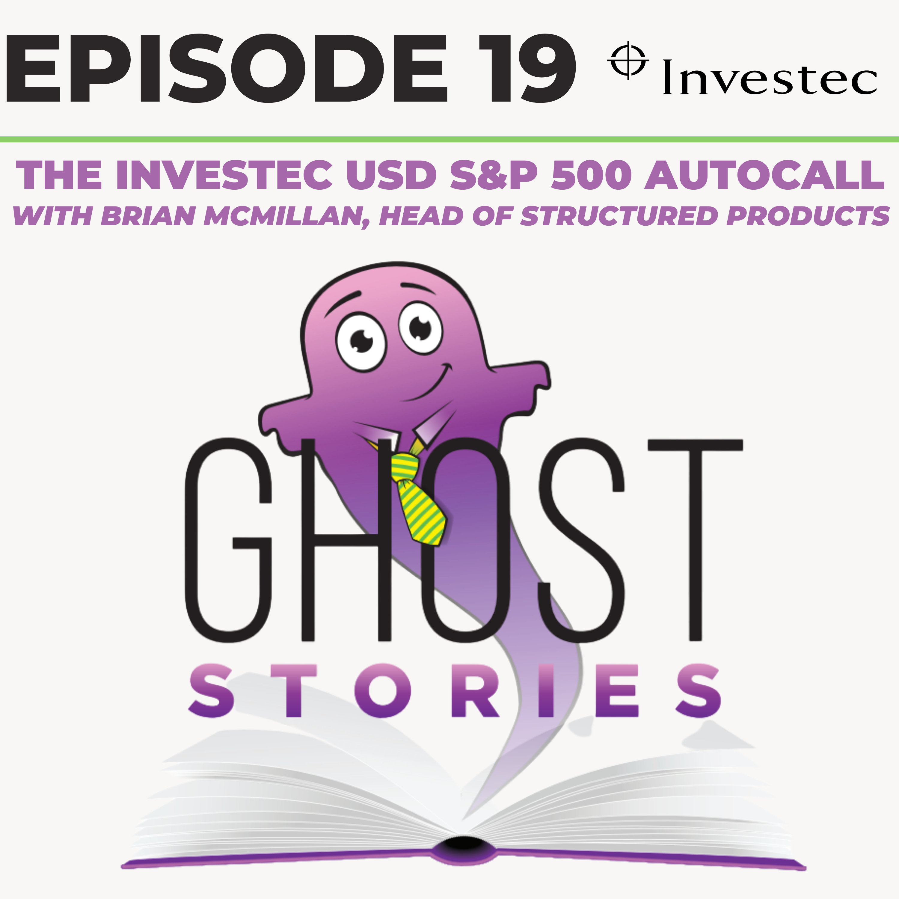 Ghost Stories Ep19: The Investec USD S&P 500 Autocall