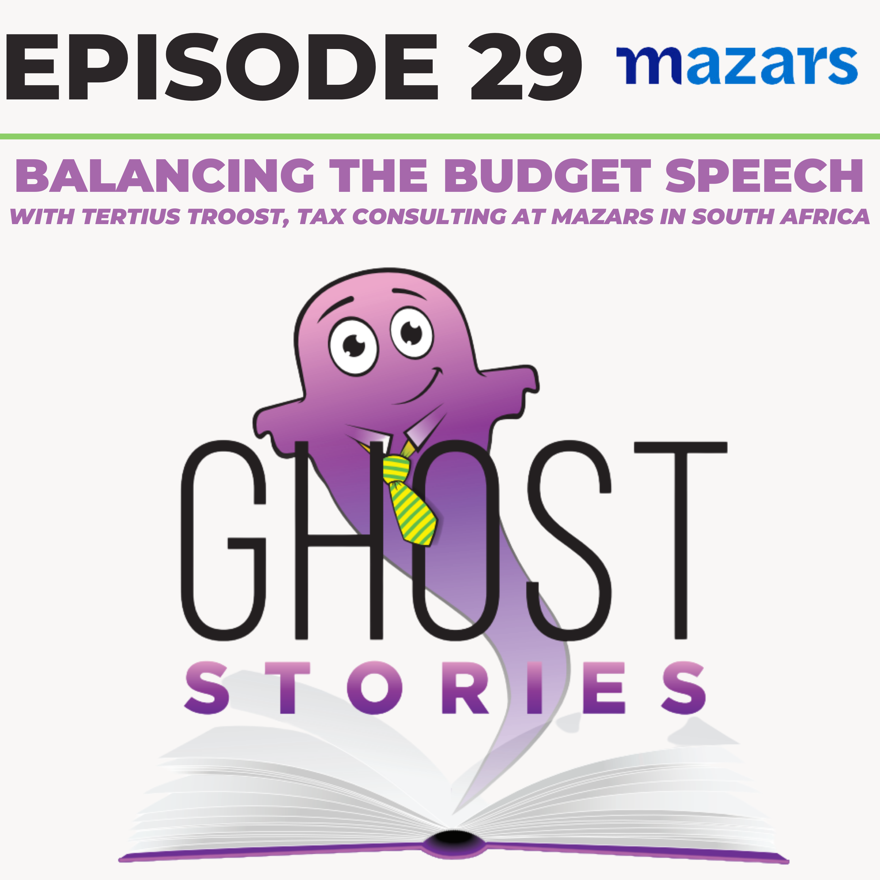 Ghost Stories Ep29: Balancing the Budget Speech (with Tertius Troost of Mazars in South Africa)