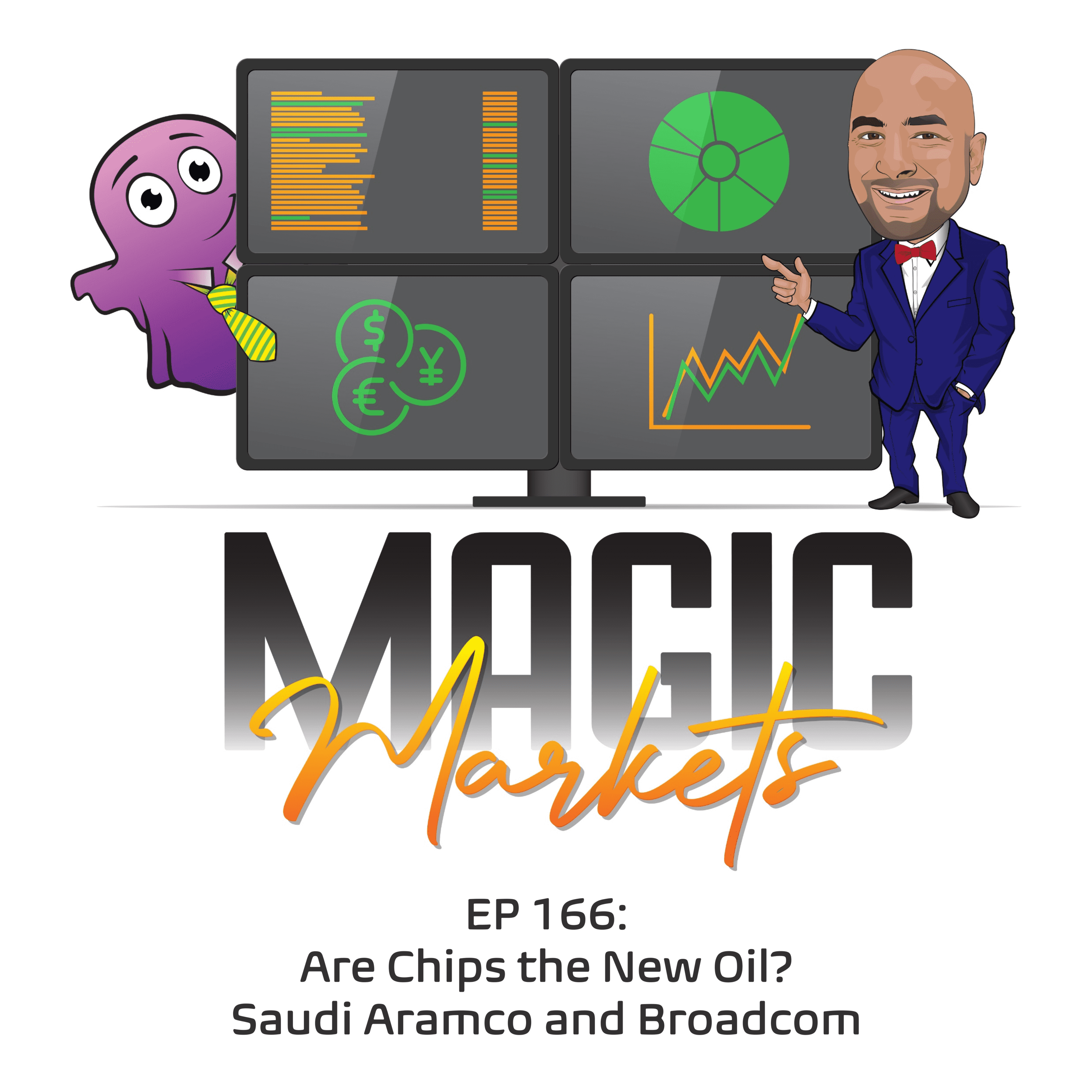 Magic Markets #166: Are Chips the New Oil? - Saudi Aramco and Broadcom
