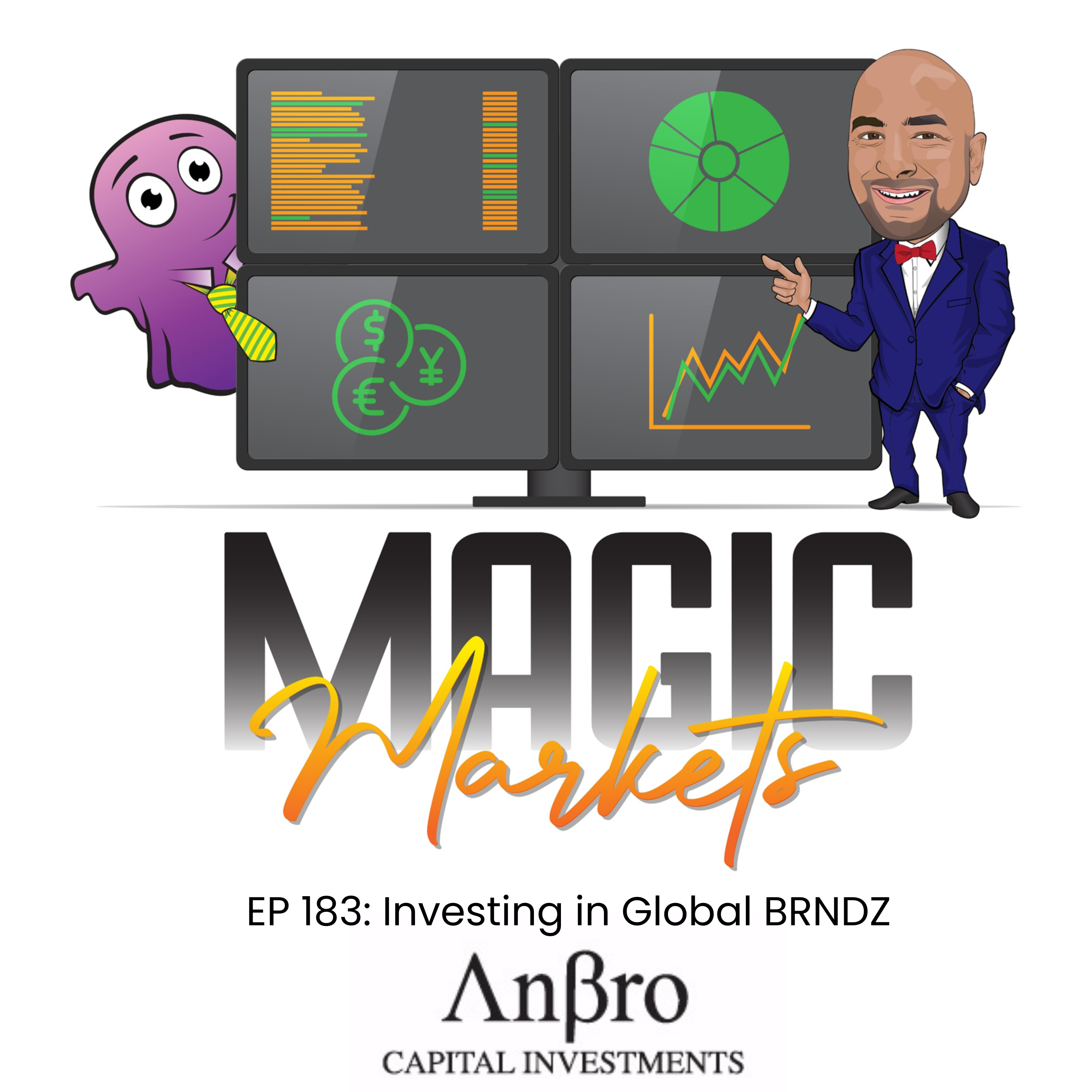 Magic Markets #183: Investing in Global BRNDZ