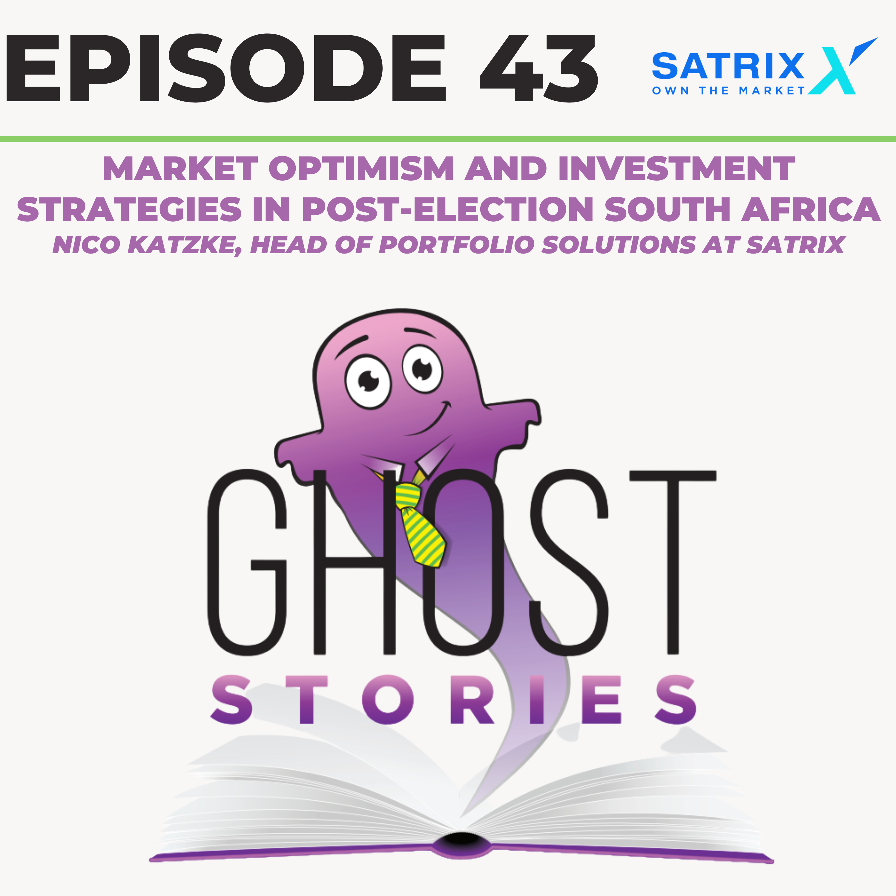 Ghost Stories #43: Market optimism and investment strategies in post-election South Africa (with Nico Katzke)