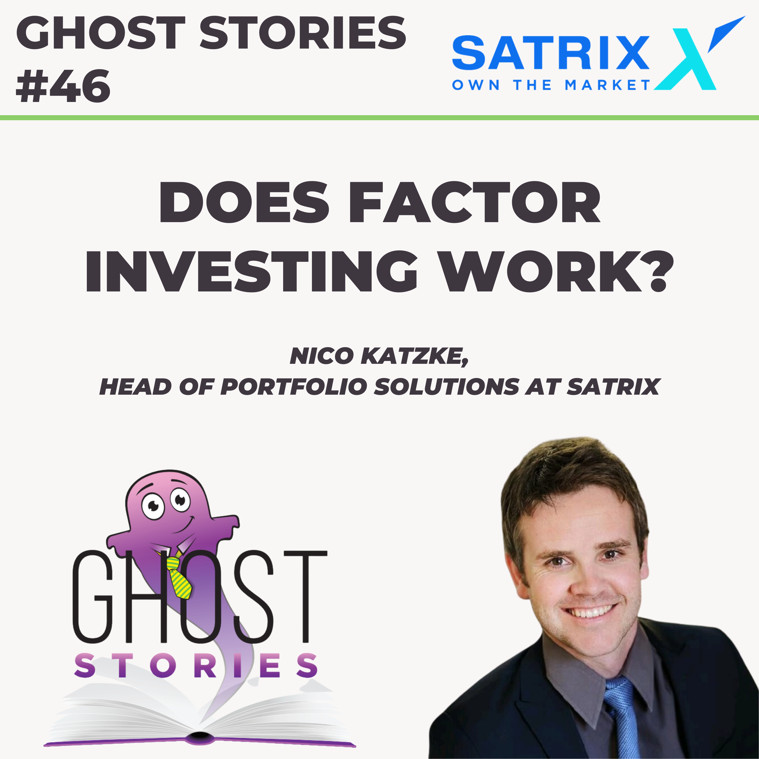 Ghost Stories #46 Does Factor Investing Work?