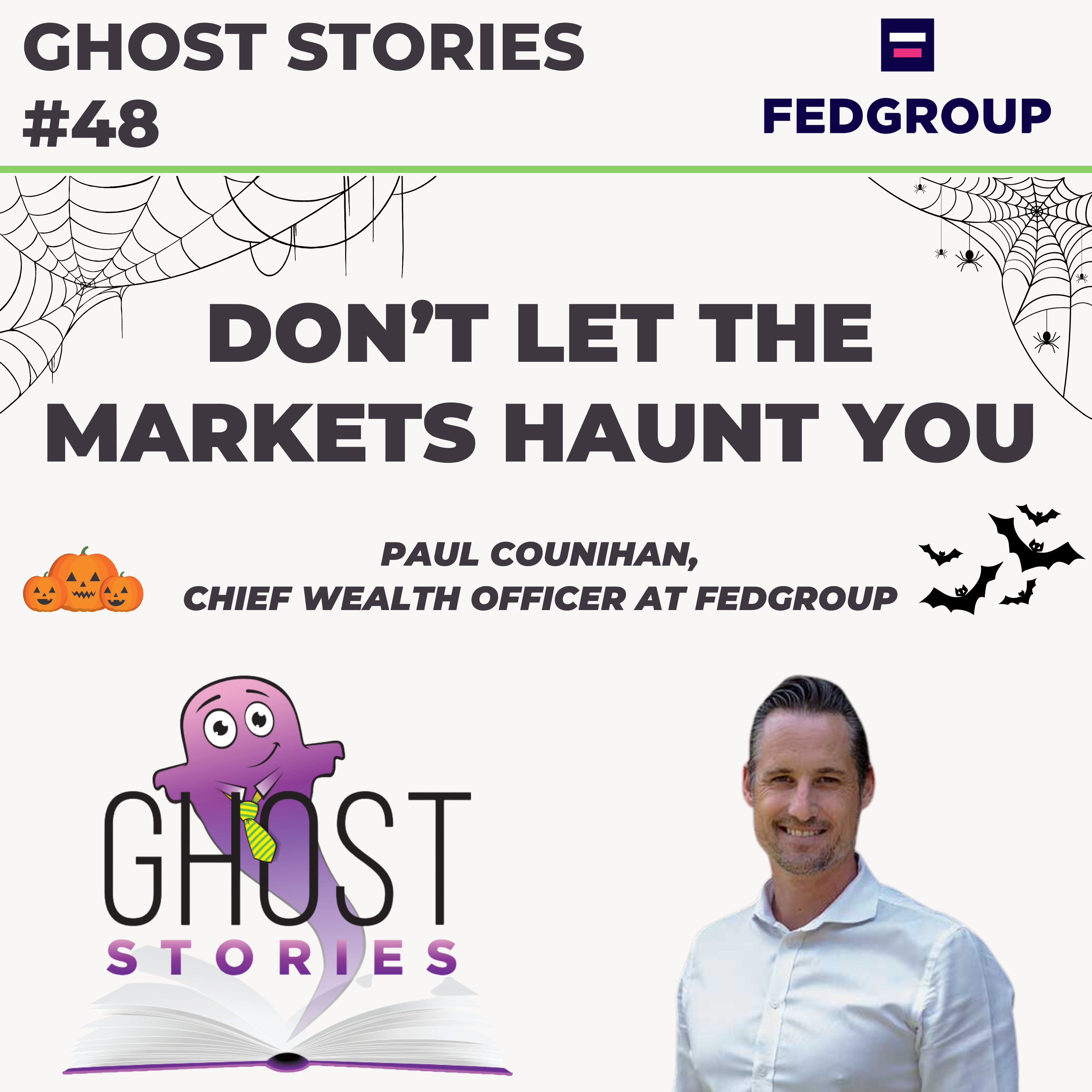 Ghost Stories #48: Don't let the markets haunt you