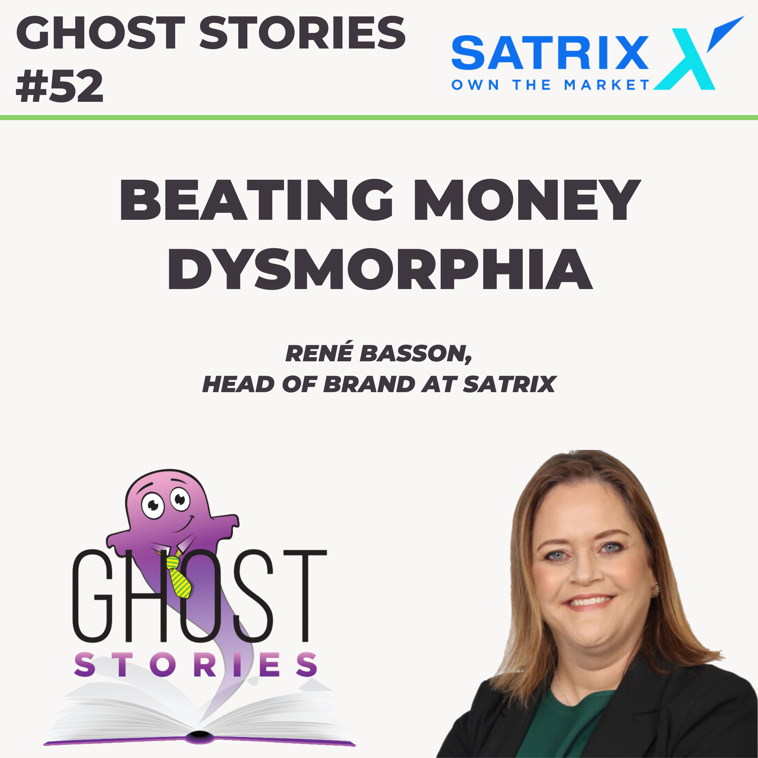 Ghost Stories #52: Beating Money Dysmorphia