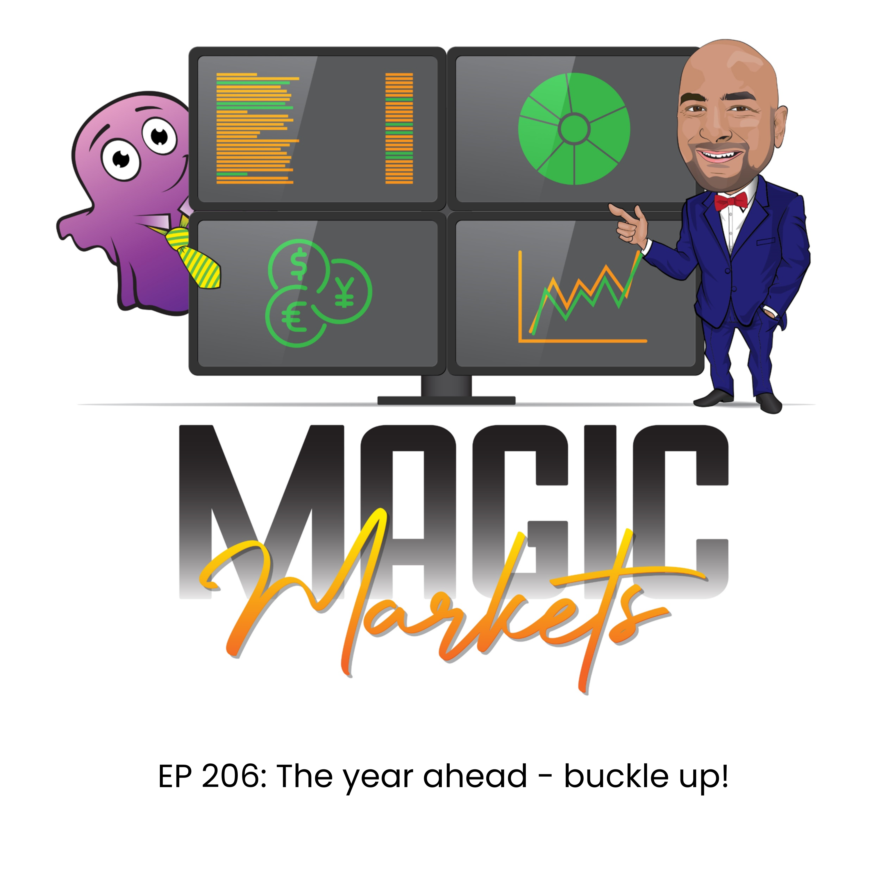 Magic Markets #206: The year ahead - buckle up!