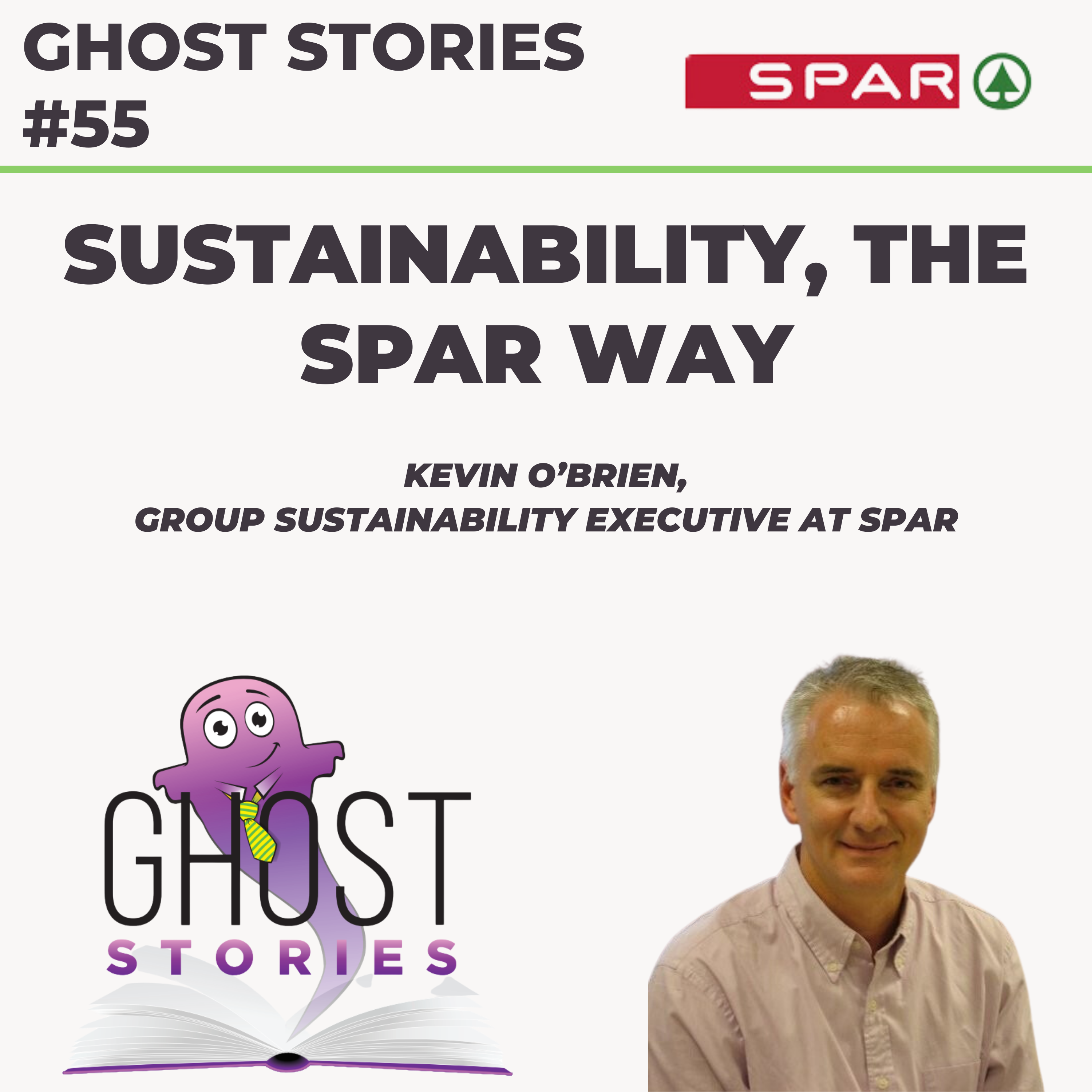 Ghost Stories #55: Sustainability, the Spar way