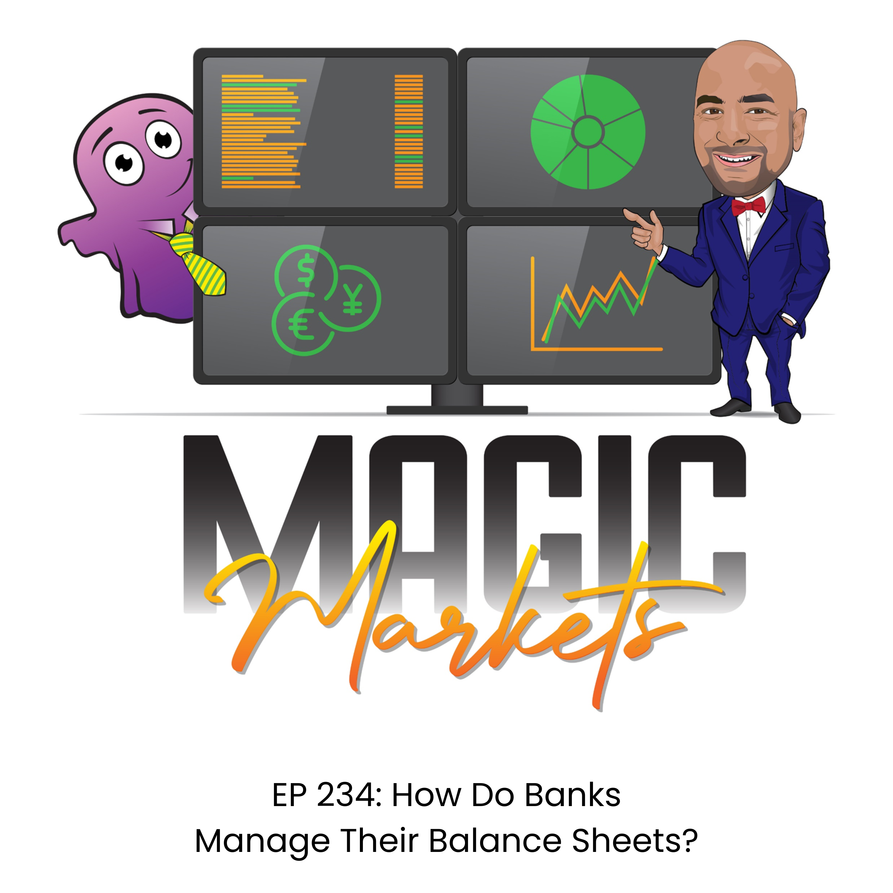 Magic Markets #234: How Do Banks Manage Their Balance Sheets?