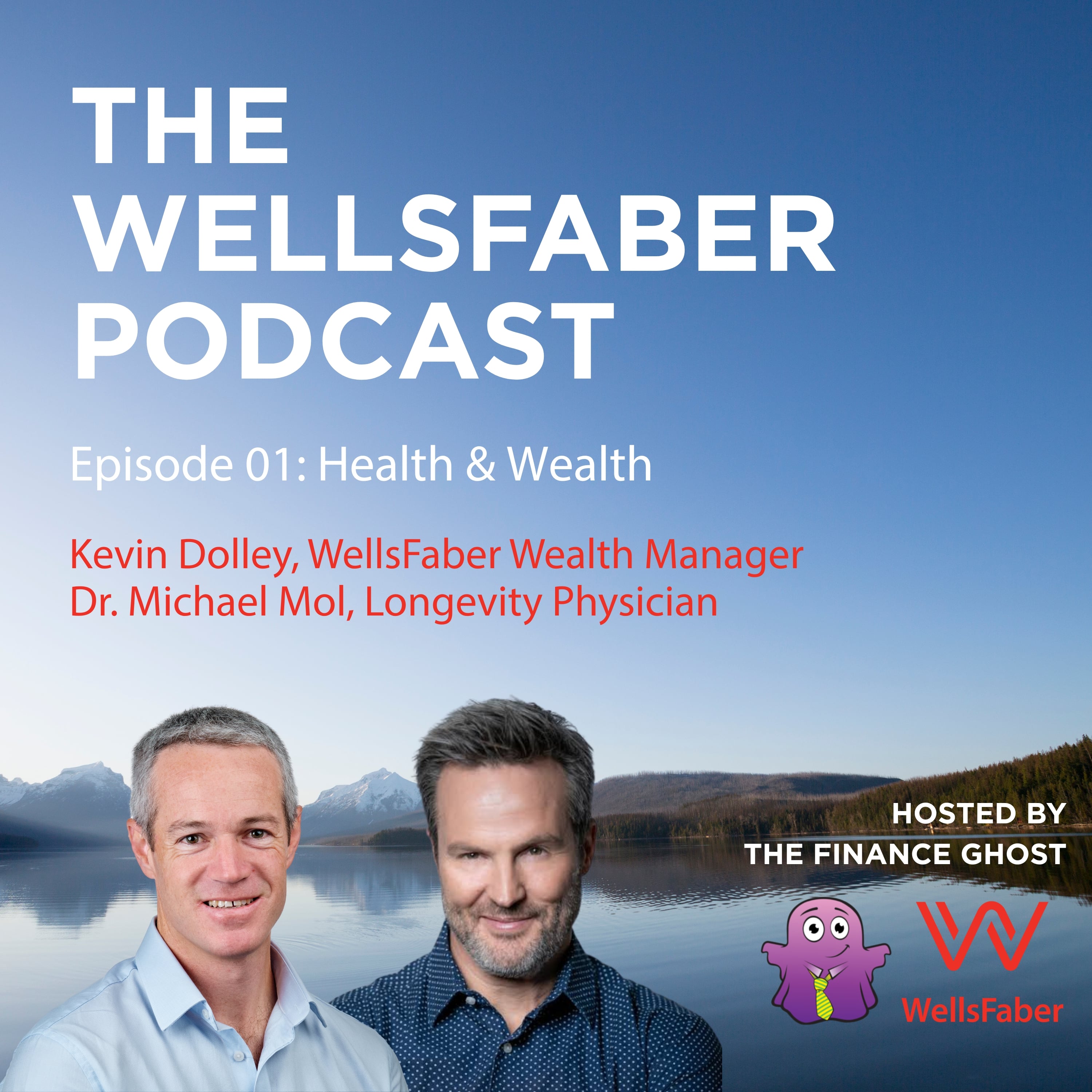 Episode 01: Health & Wealth (with Kevin Dolley and Dr. Michael Mol)