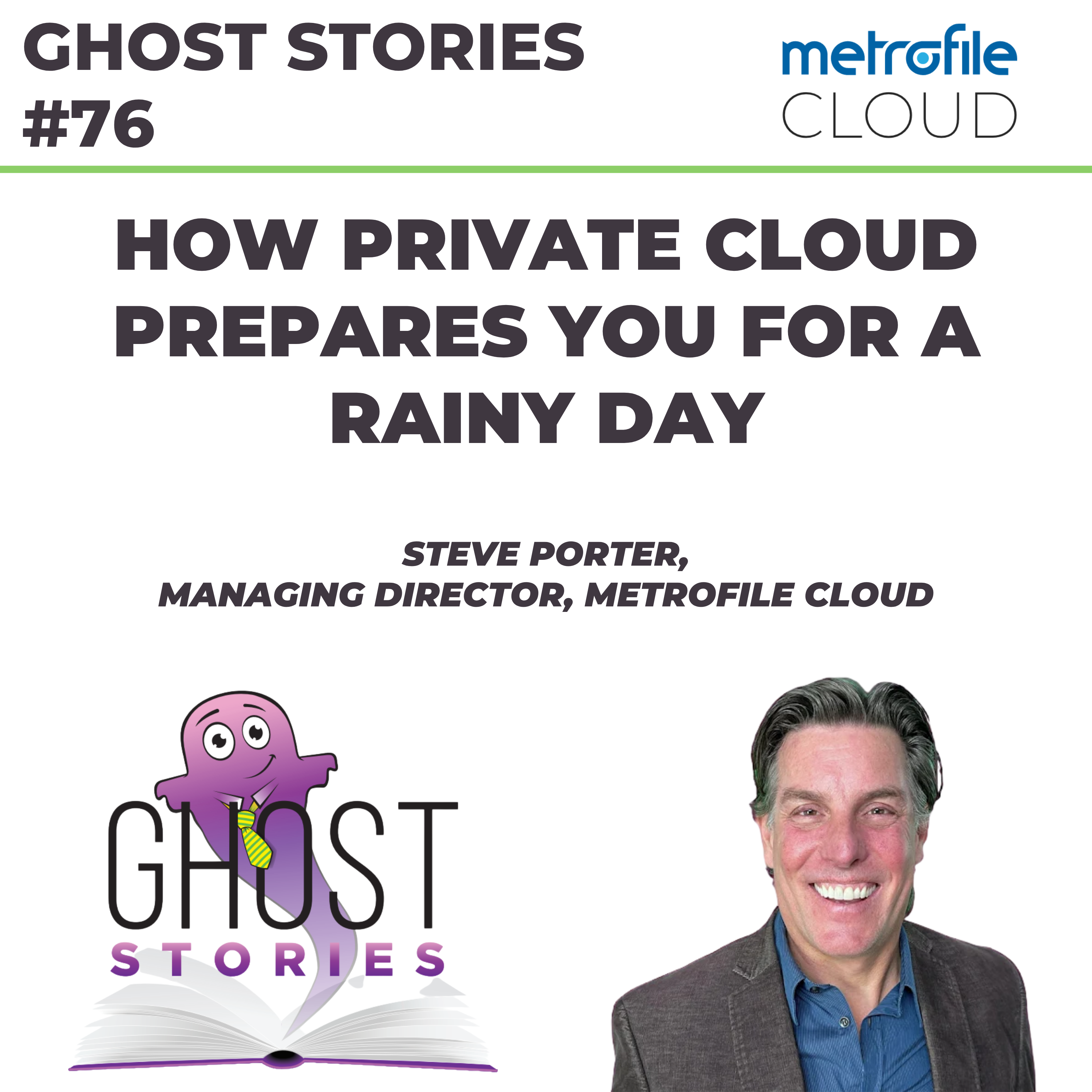 Ghost Stories #76: How private cloud prepares you for a rainy day