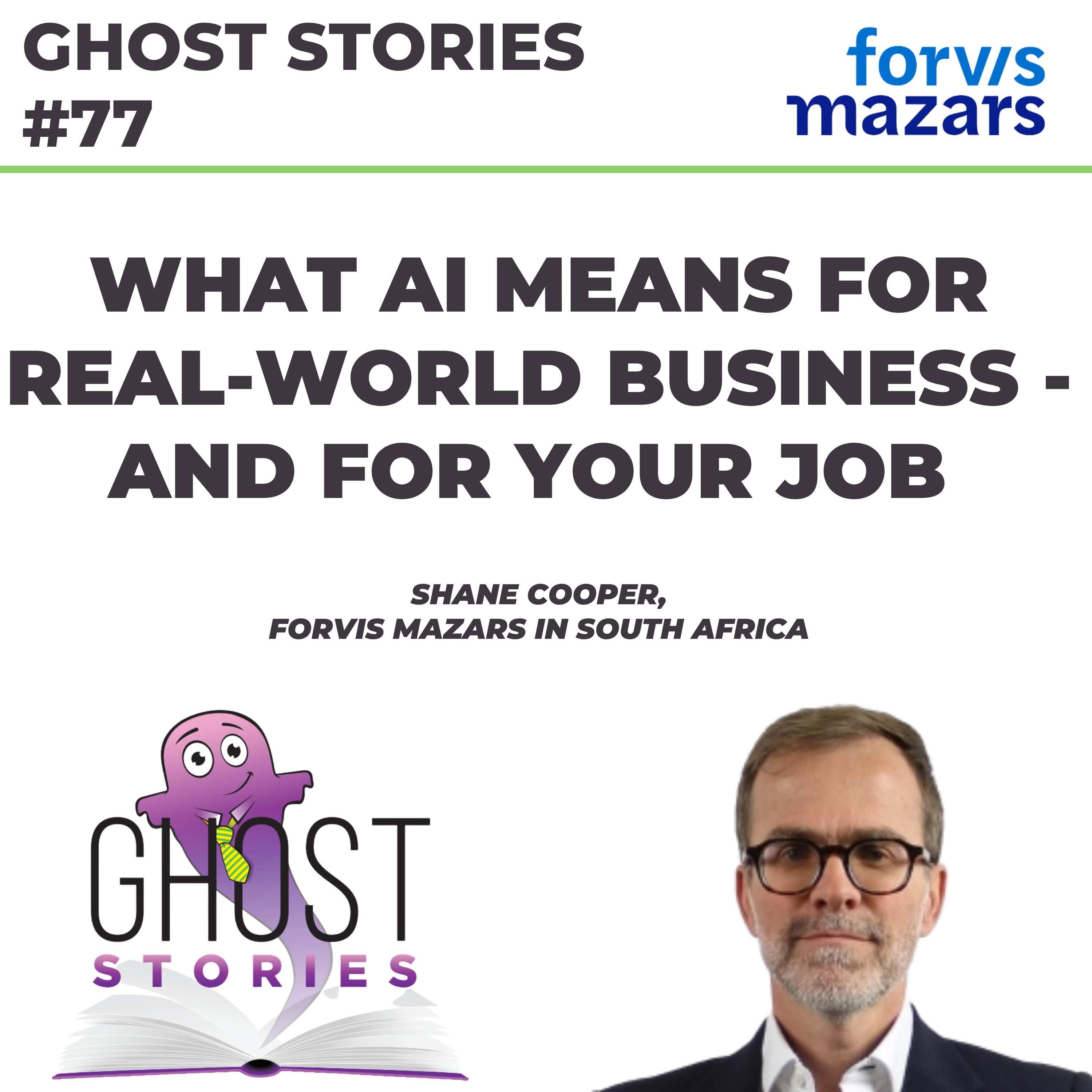 Ghost Stories #77: What AI means for real-world business - and for your job