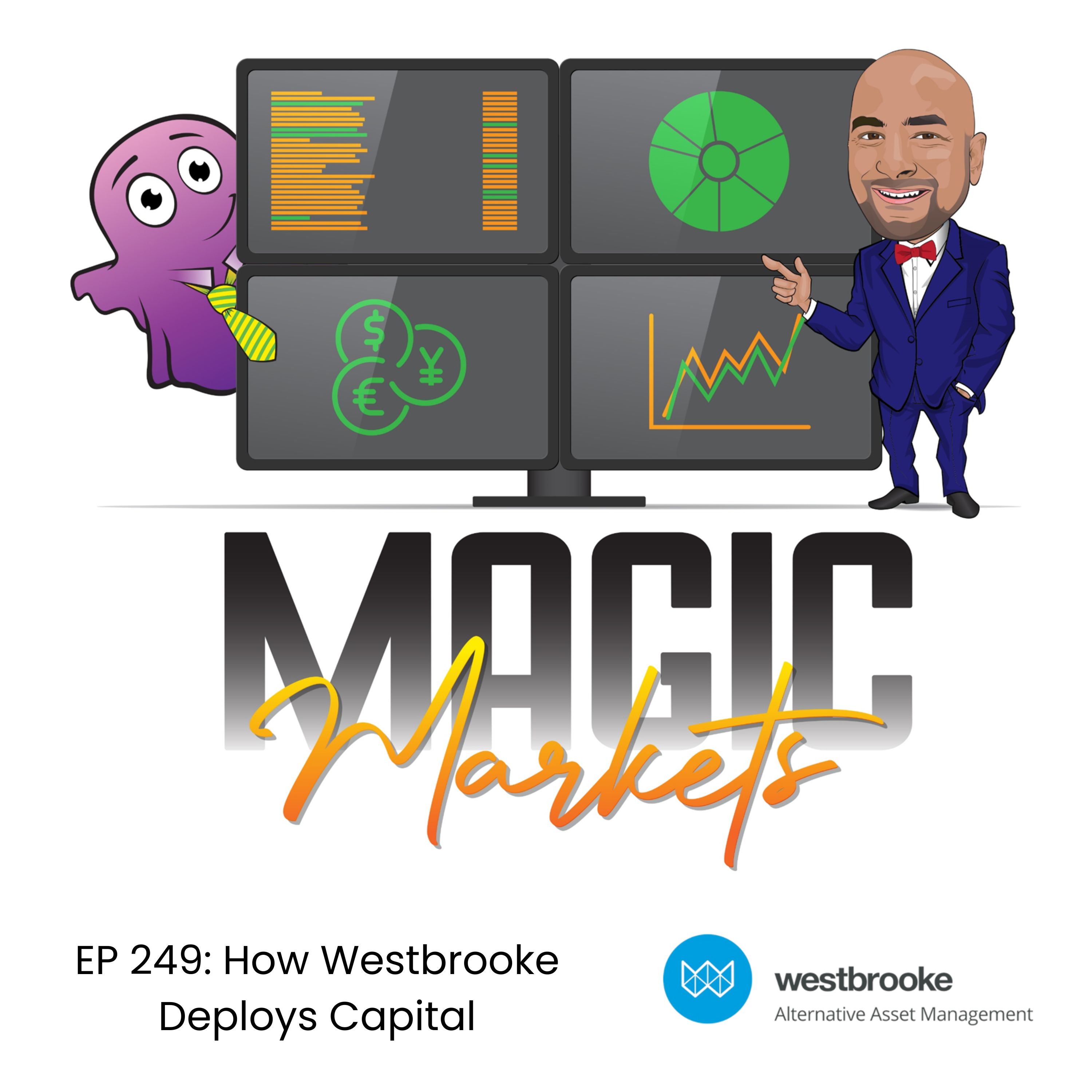 Magic Markets #249: How Westbrooke Deploys Capital