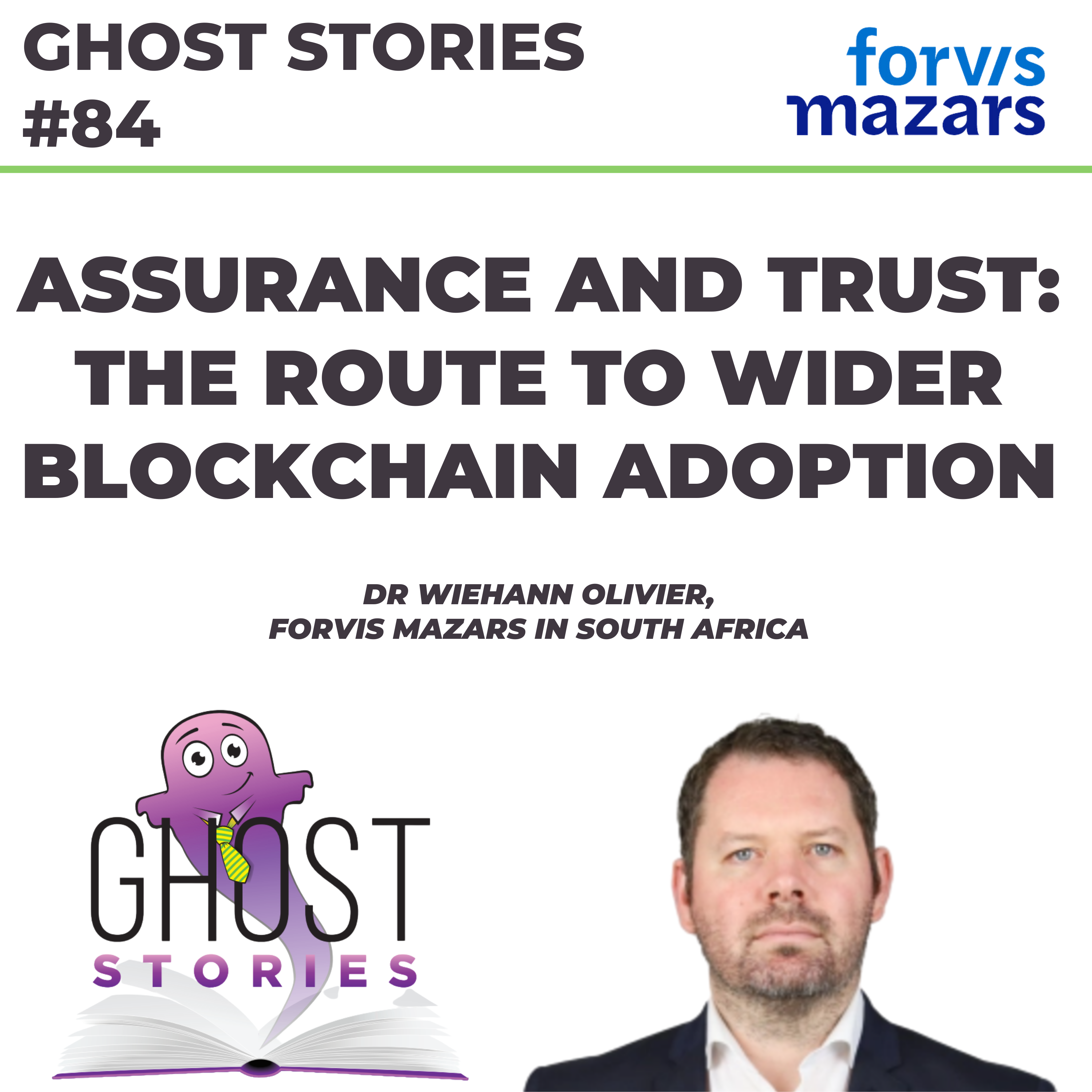 Ghost Stories #84: Assurance and trust - the route to wider blockchain adoption