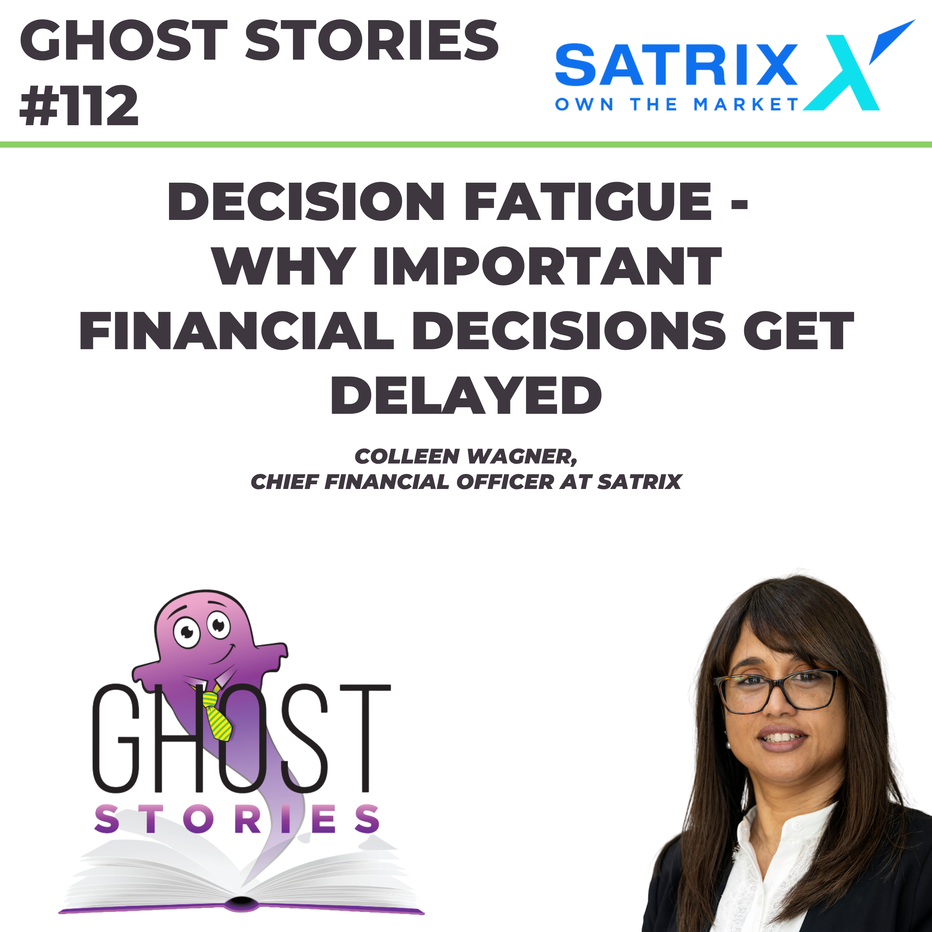 Ghost Stories #112: Decision fatigue - why important financial decisions get delayed