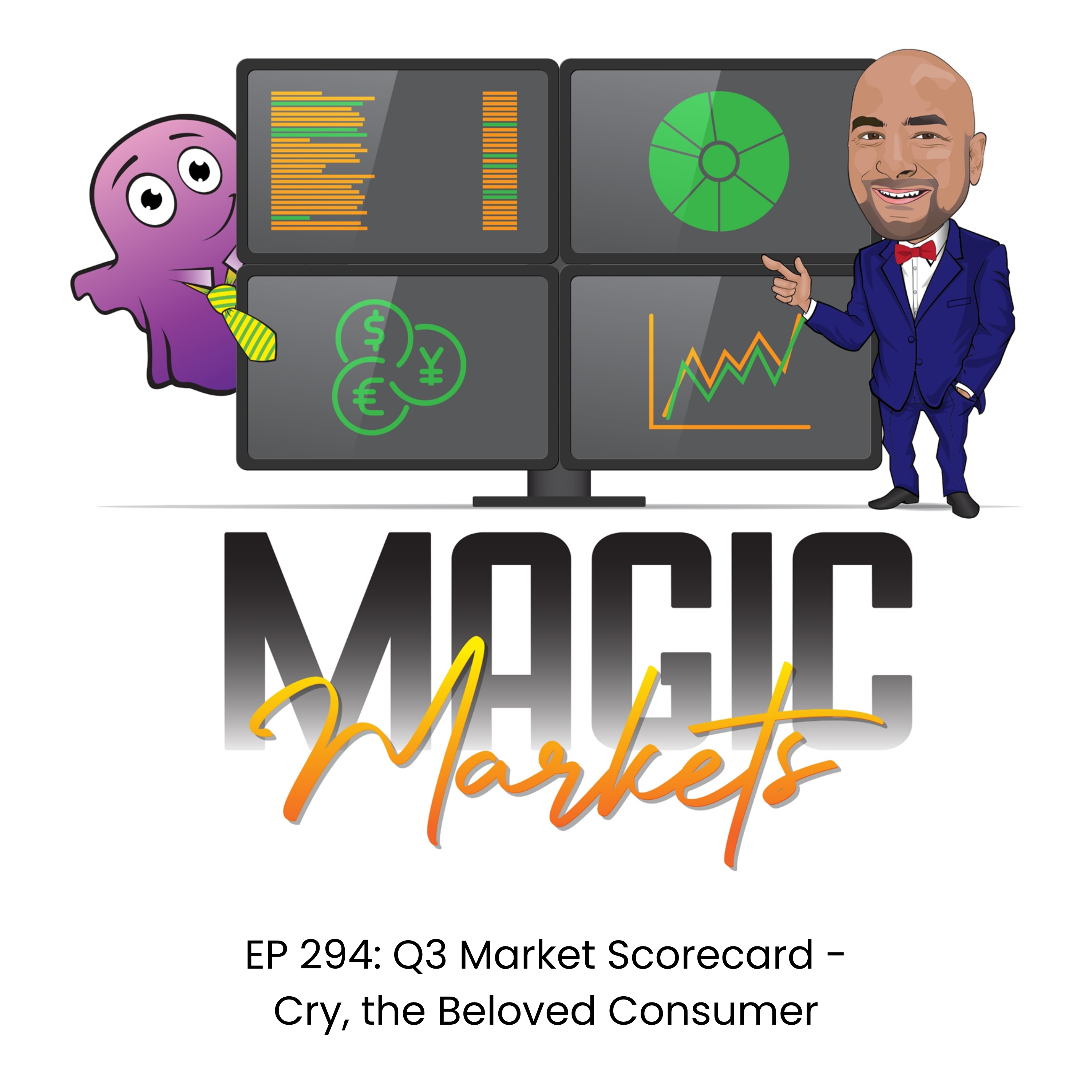 Magic Markets #294: Q3 Market Scorecard – Cry, the Beloved Consumer