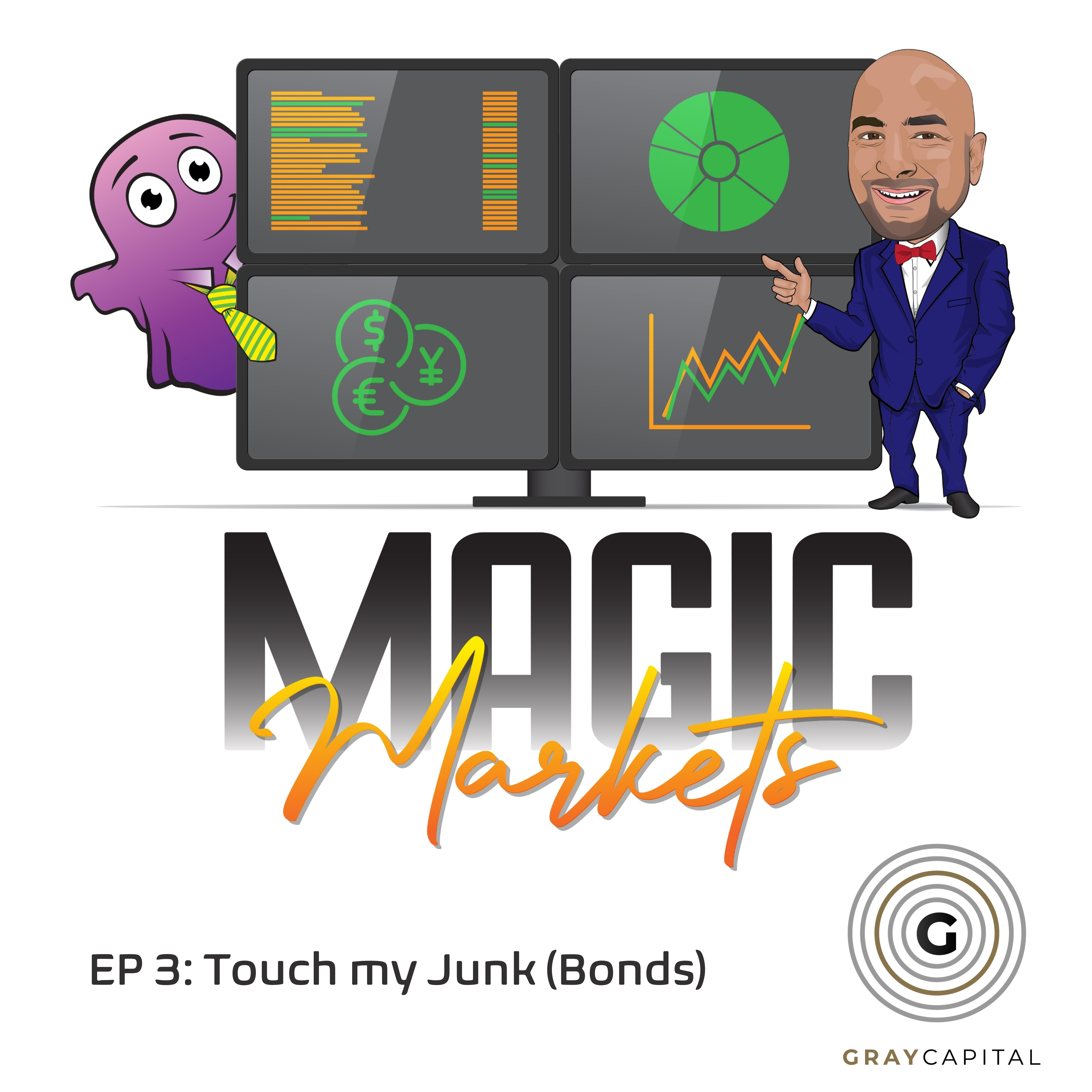Magic Markets #3: Touch my junk(bonds)
