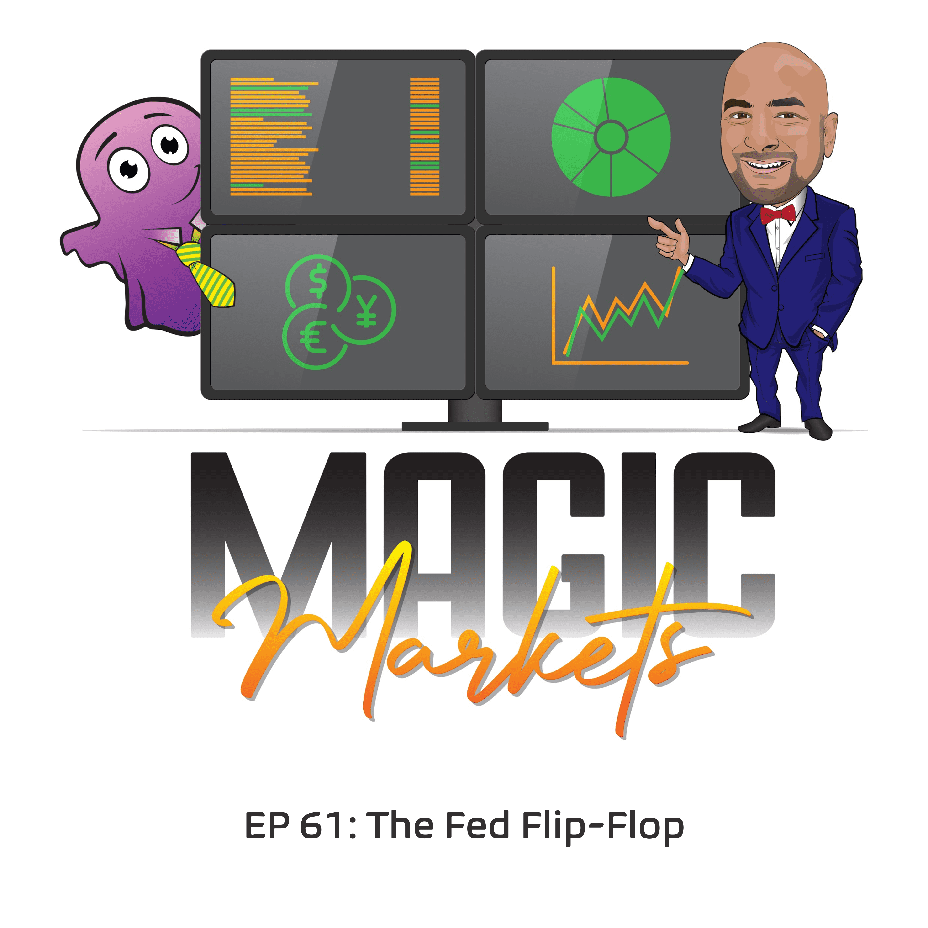 Magic Markets #61: The Fed flip-flop