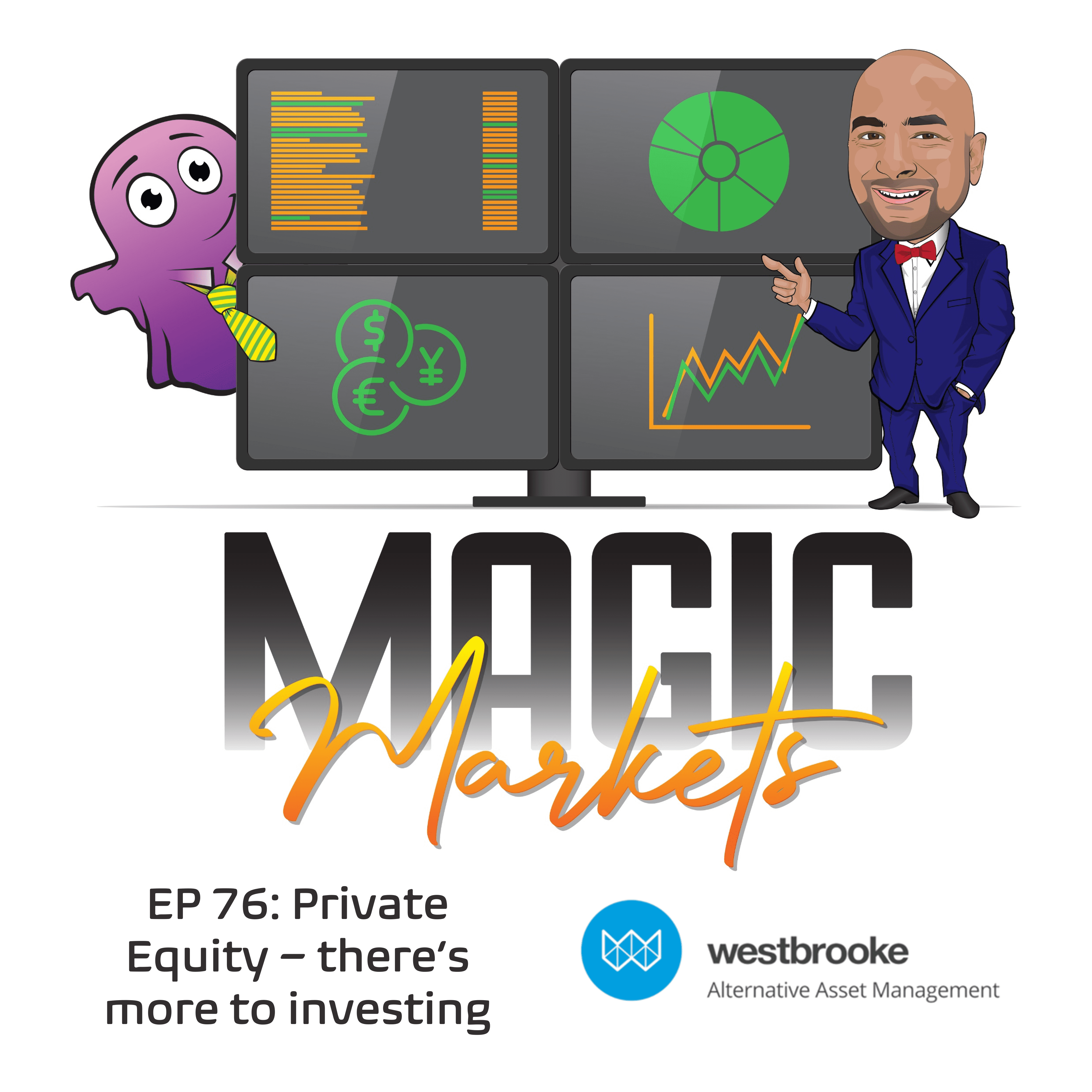 Magic Markets #76: Private Equity - there's more to investing