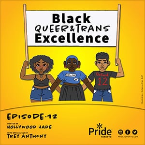 Black Queer & Trans Excellence - Trey Anthony
