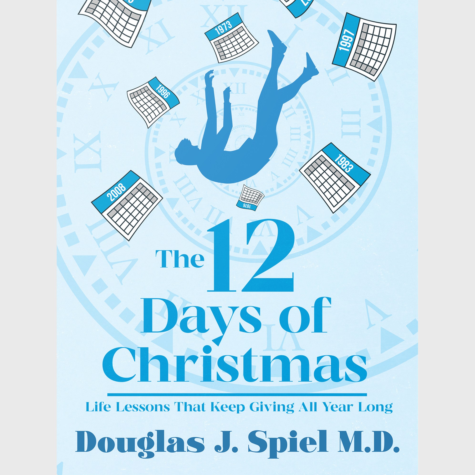 The New Dante - Ep. Douglas J. Spiel M.D. The 12 Days of Christmas.