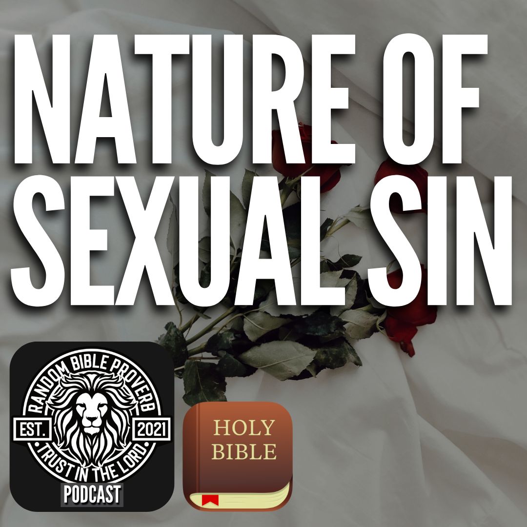 #20 | The Nature of Sexual Sin | Bible Verses