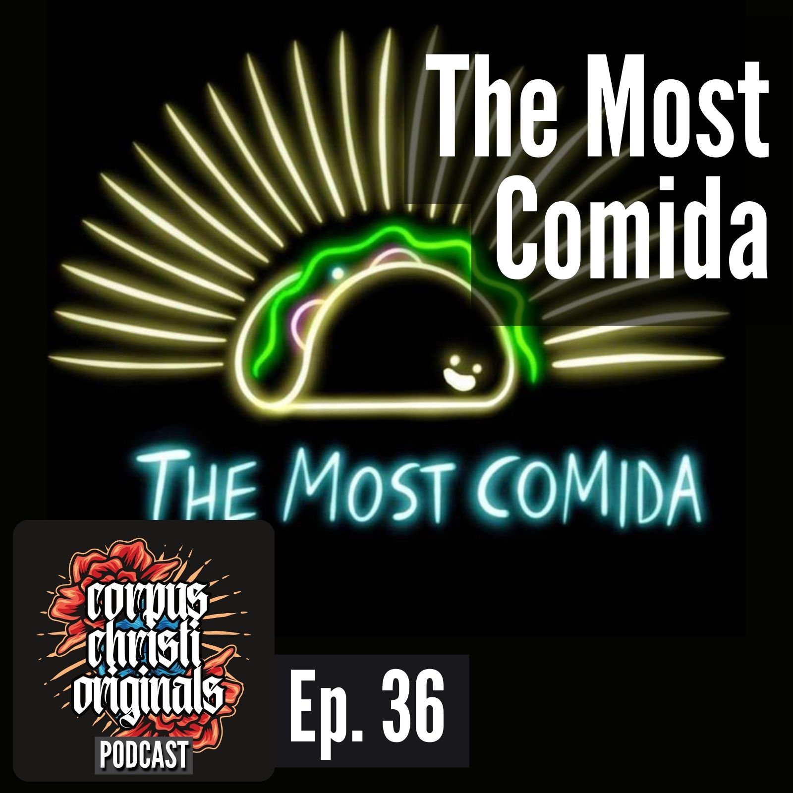 #36 | The Most Comida [Rick Santana]