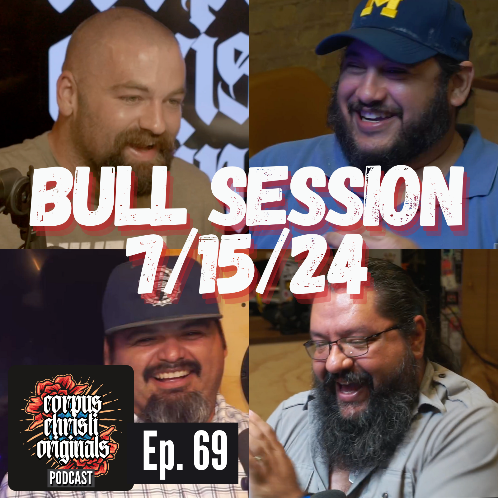 #69 | Corpus Christi Originals [Bull Session | July 15, 2024]