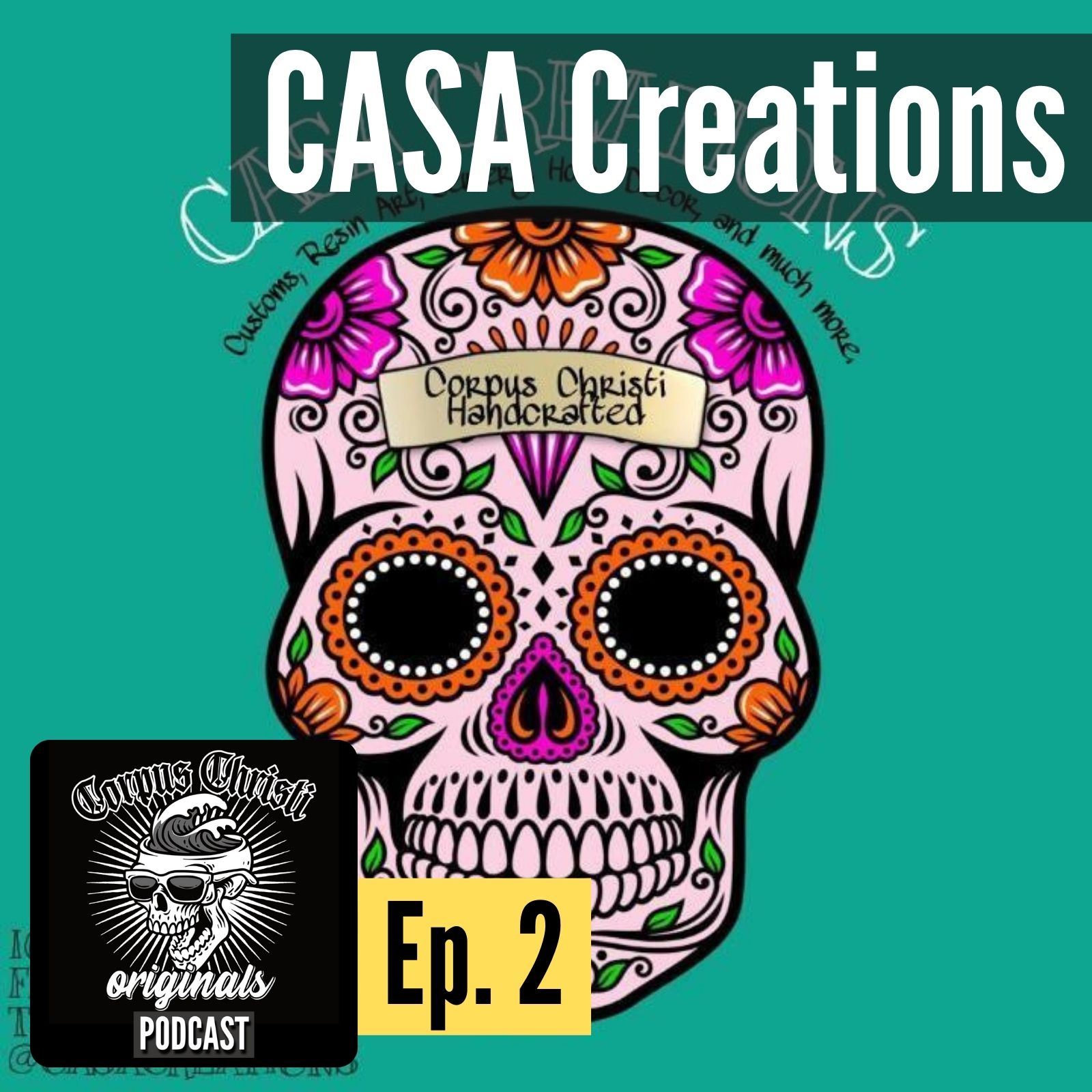 Ep. 2 | CASA Creations