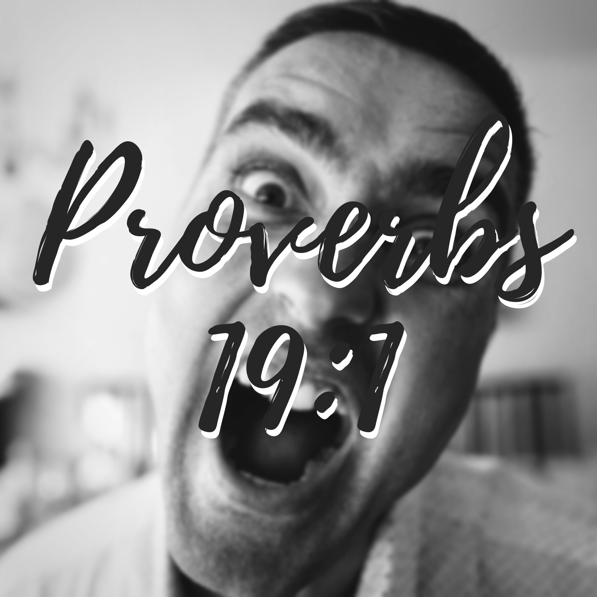 #17 | Proverbs 19:1 | Characteristics of Fools