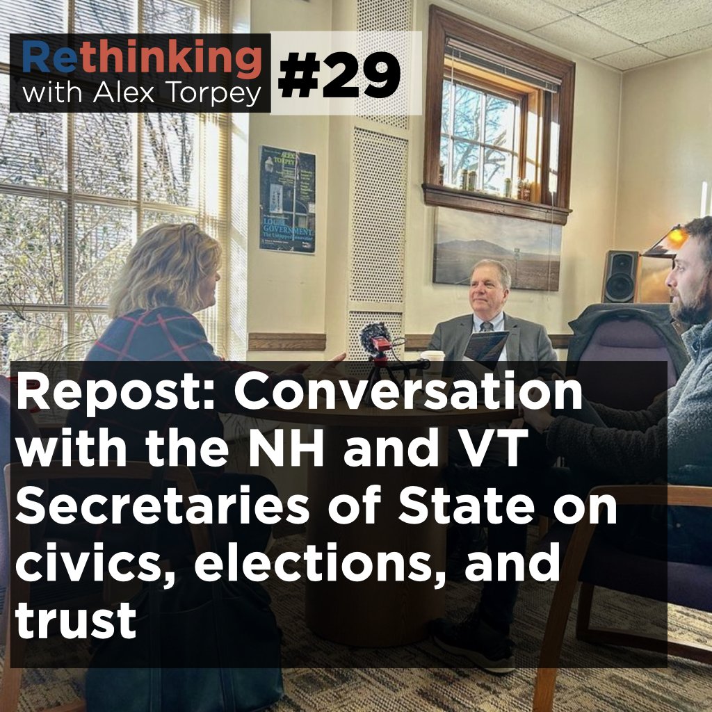 Ep #29: Repost: Conversation with NH and VT Secretaries of State on civics, elections, and trust