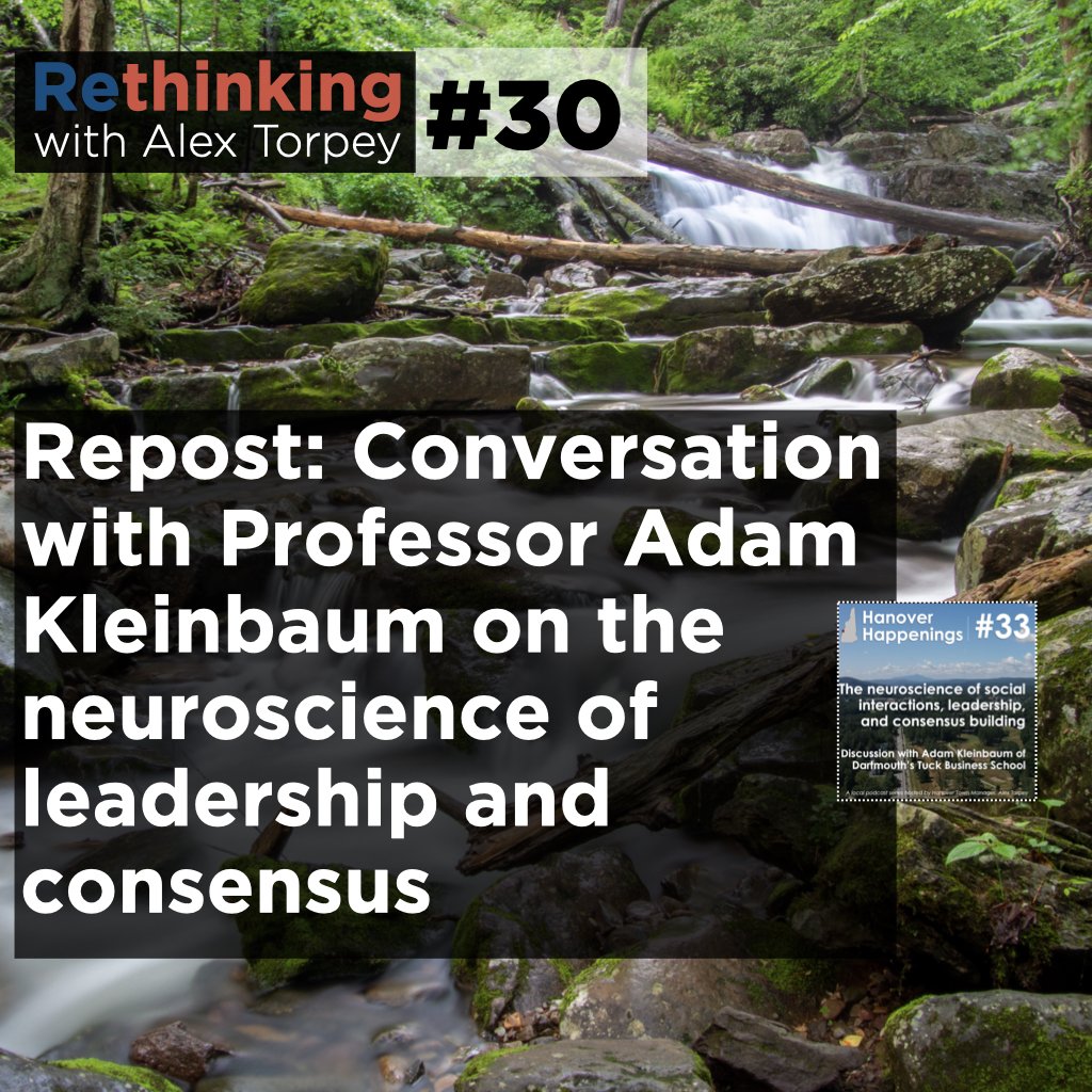 Ep #30 Repost: Conversation with Professor Adam Kleinbaum on the neuroscience of leadership and consensus