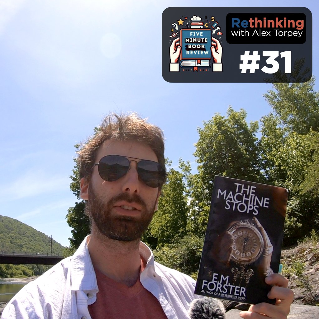 Ep #31: Five Min Book Review - The Machine Stops by EM Forster
