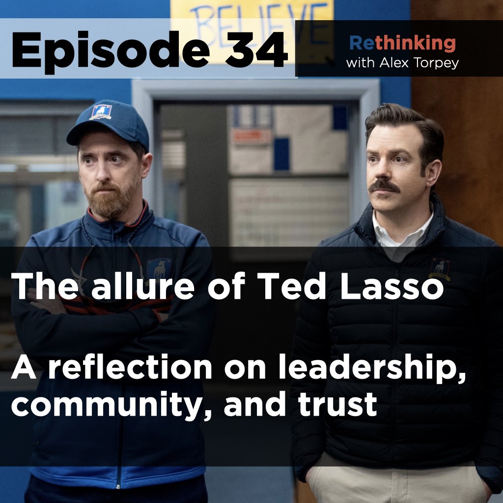 Ep #34: The allure of Ted Lasso