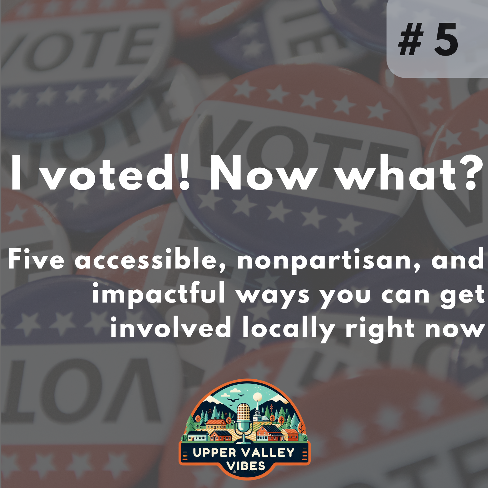 Ep 5: "I voted!" Now what?