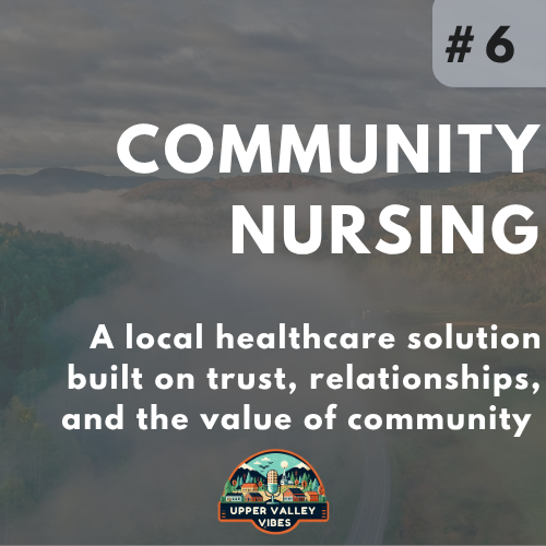 Ep 6: Community nursing in the Upper Valley