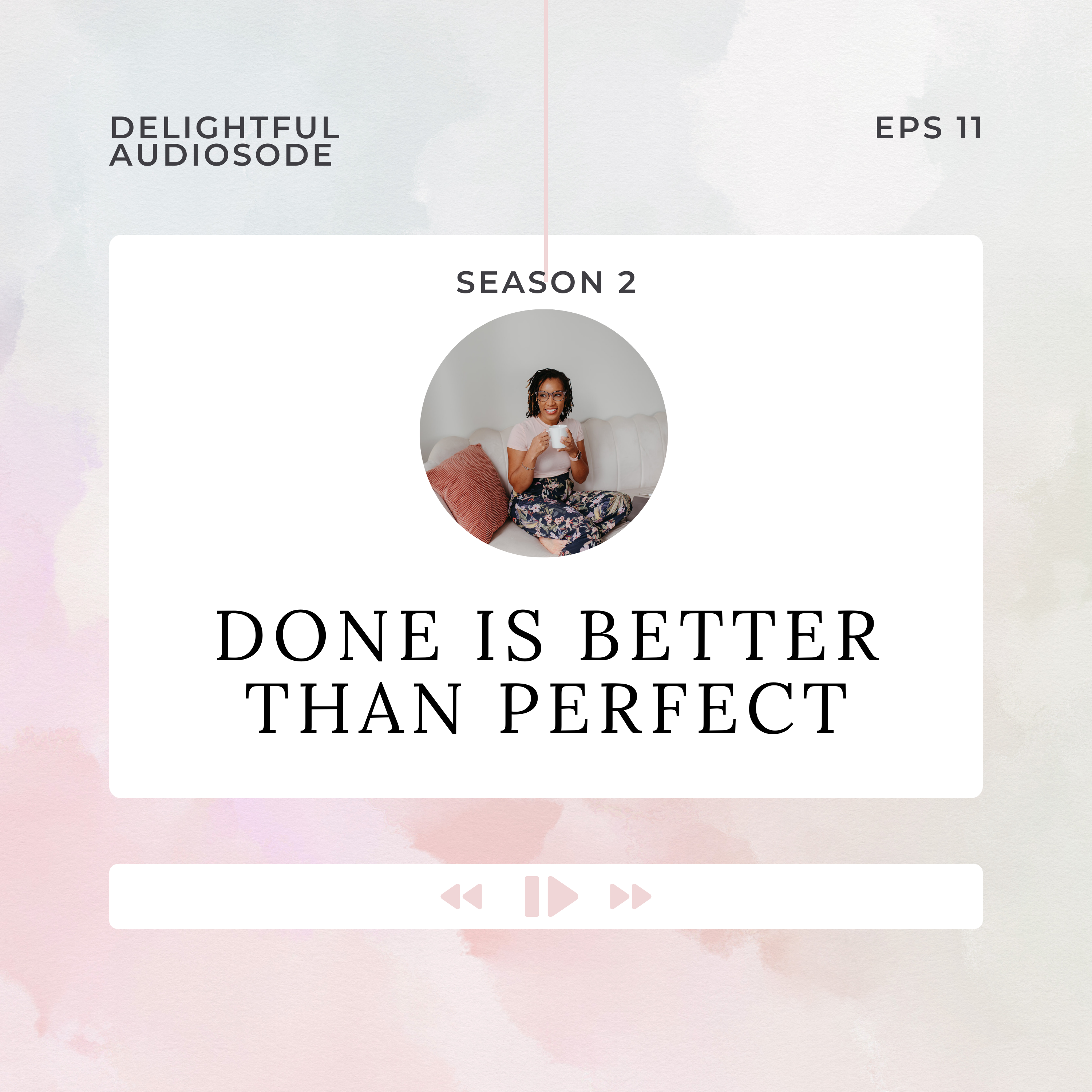 Done is Better Than Perfect