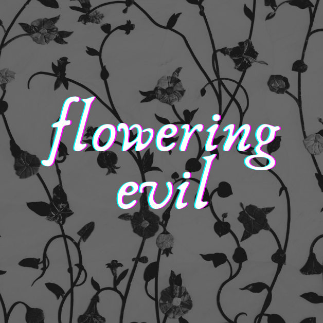 Flowering Evil