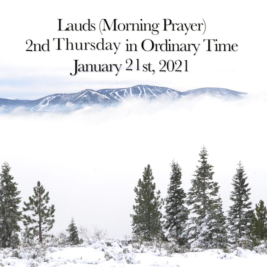 1.21.21 Lauds (Thursday Morning Prayer)