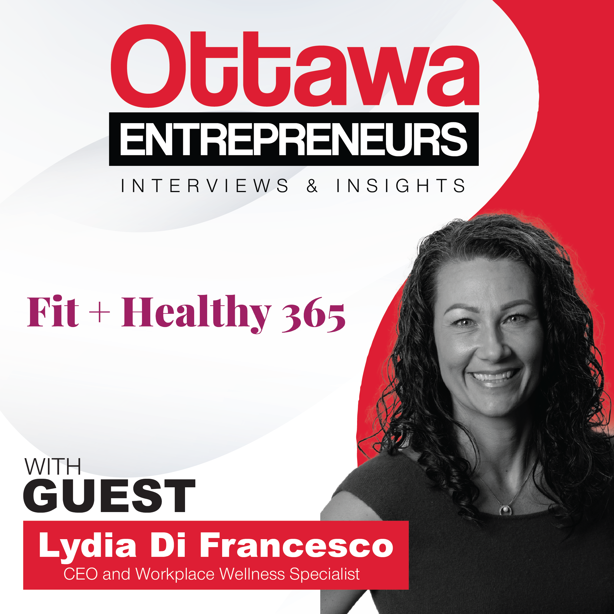 Ottawa Entrepreneurs Podcast - Fit + Healthy 365