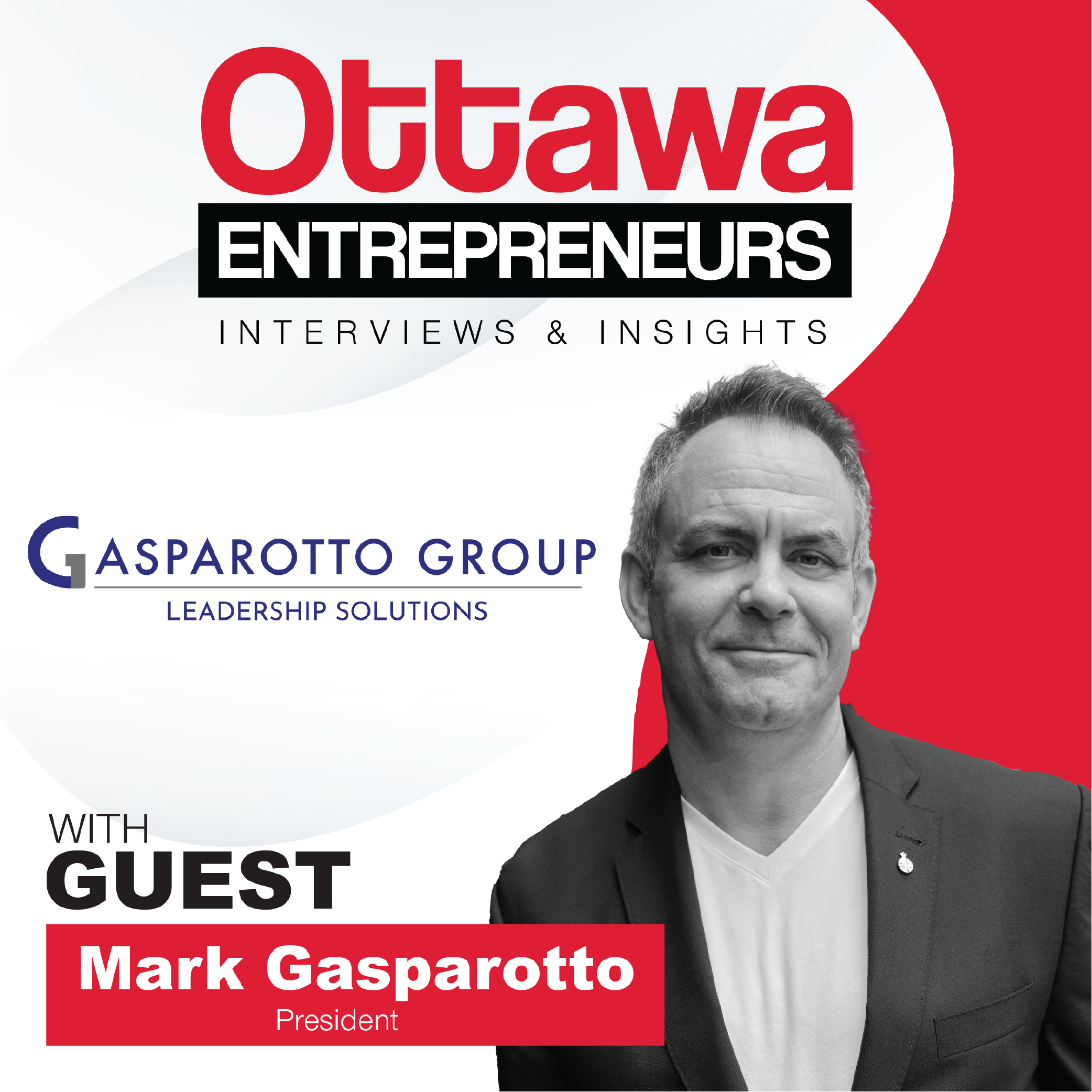 Ottawa Entrepreneurs Podcast - The Gasparotto Group