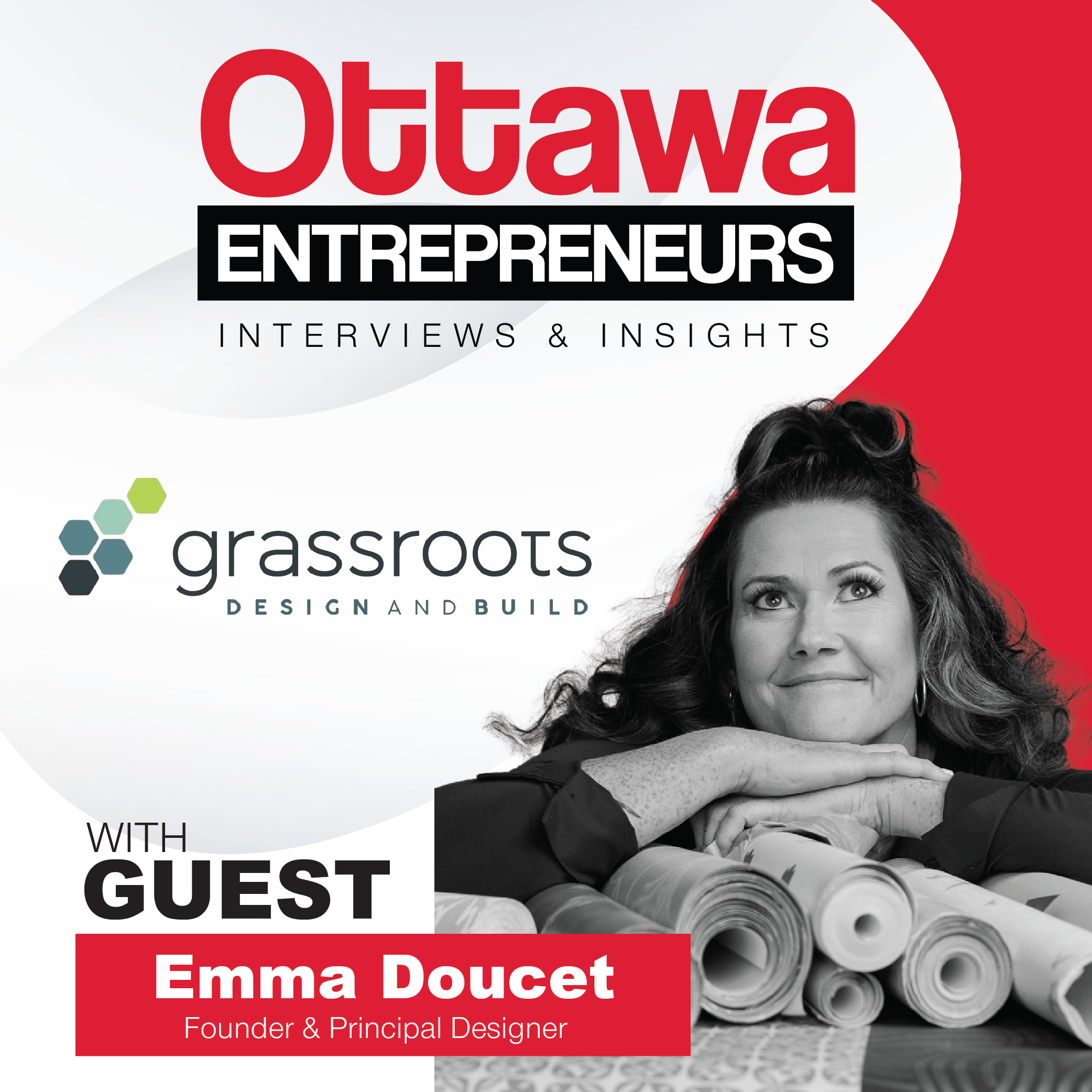 Ottawa Entrepreneurs Podcast - Grassroots Design and Build