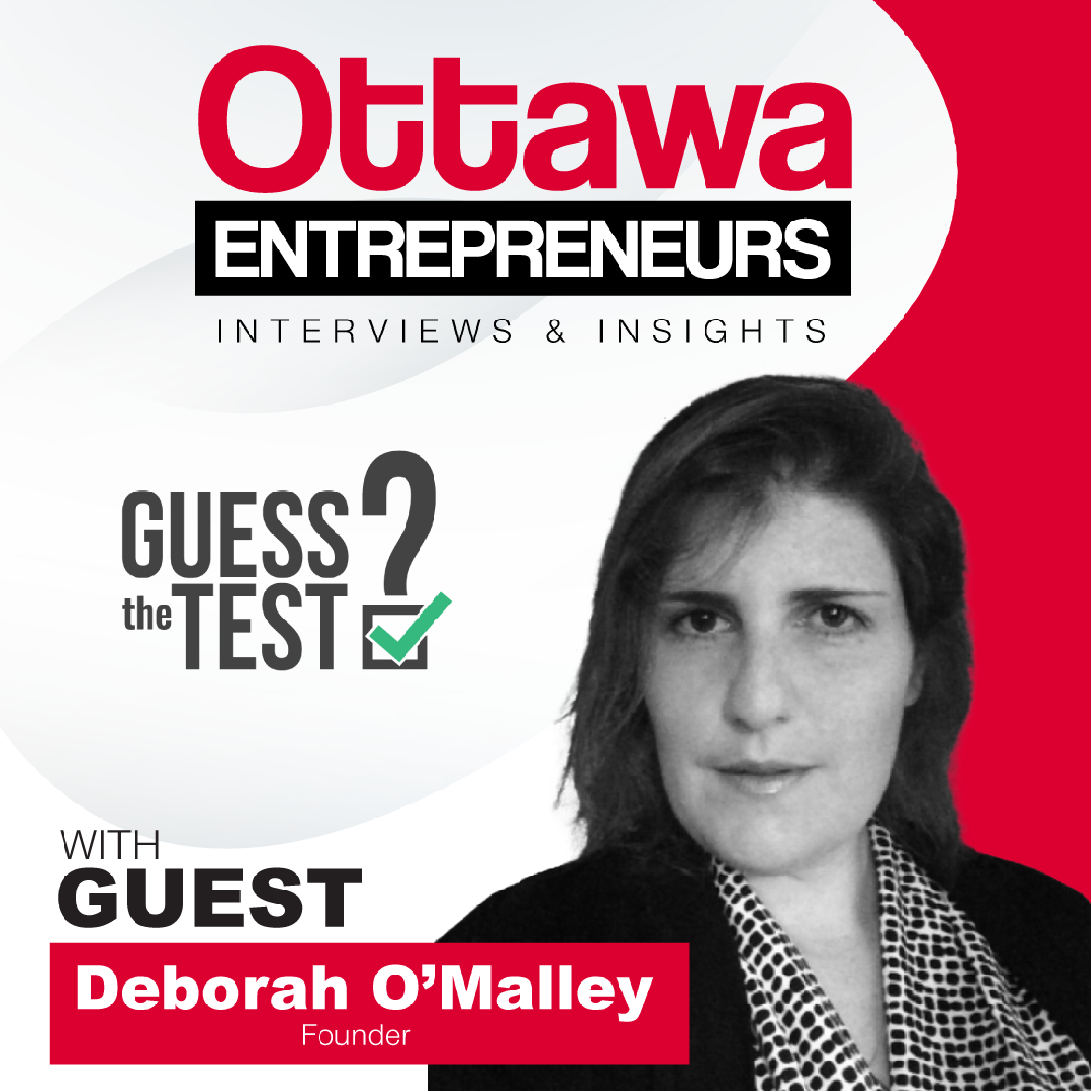 Ottawa Entrepreneurs Podcast - Guess The Test