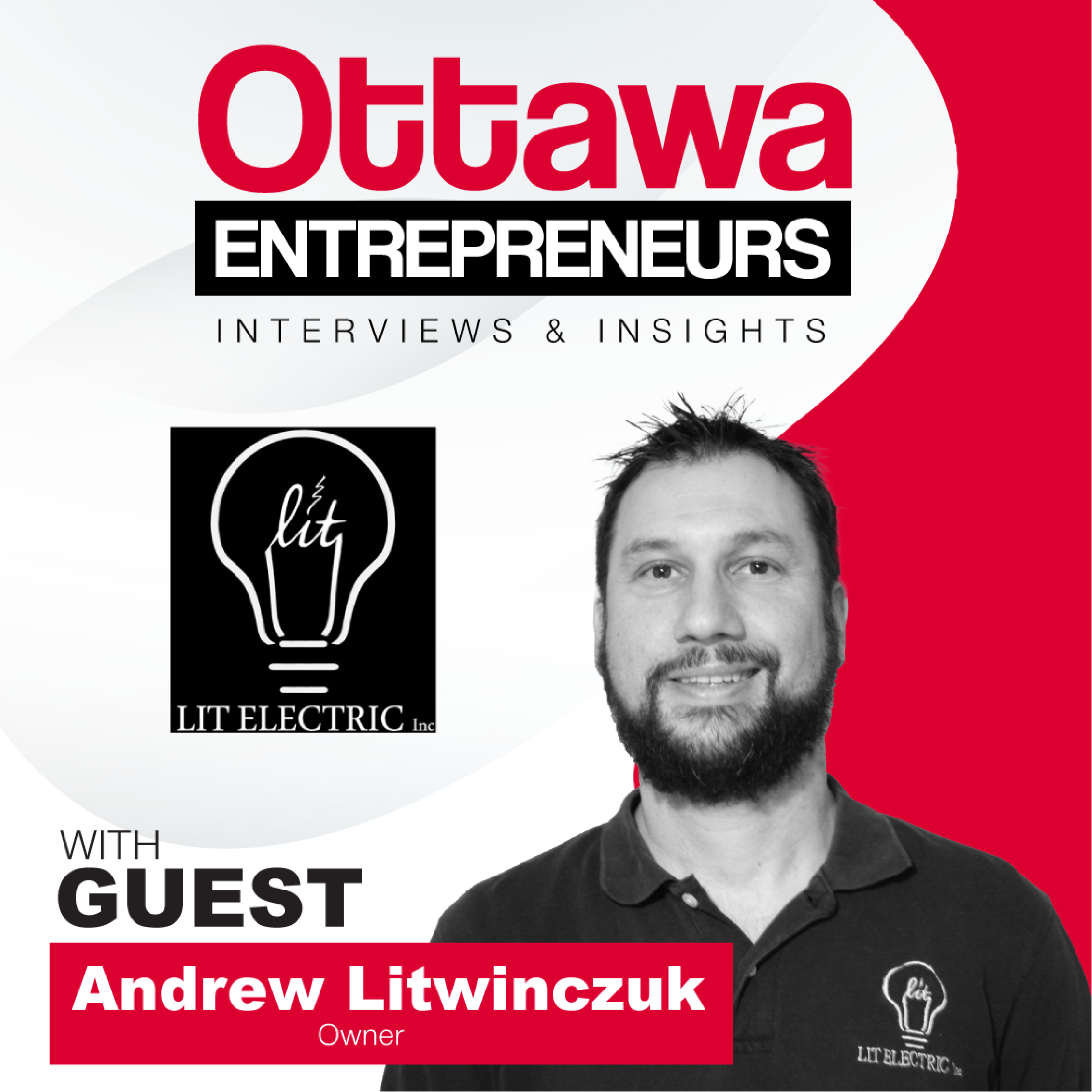 Ottawa Entrepreneurs Podcast - Lit Electric