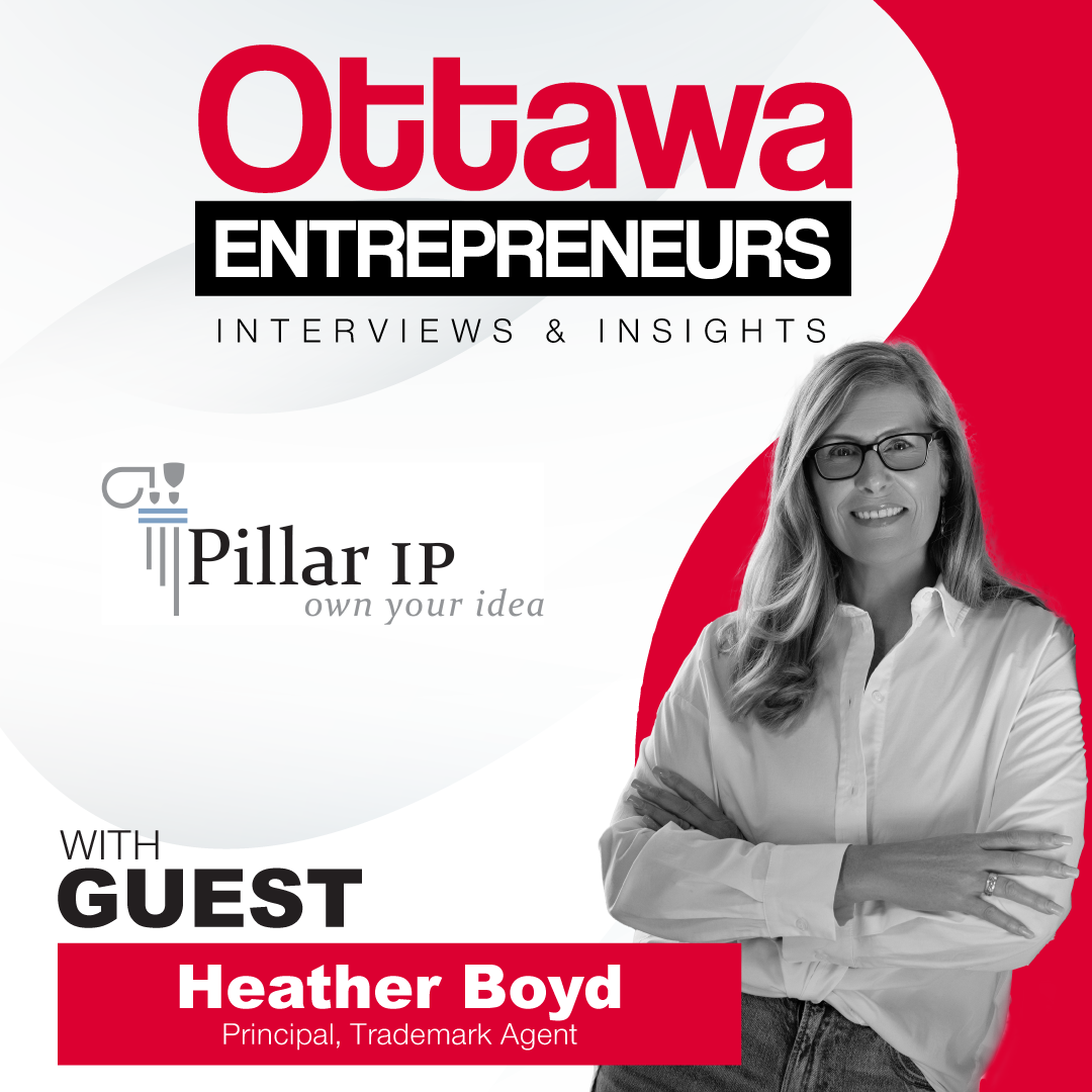 Ottawa Entrepreneurs Podcast - Pillar IP