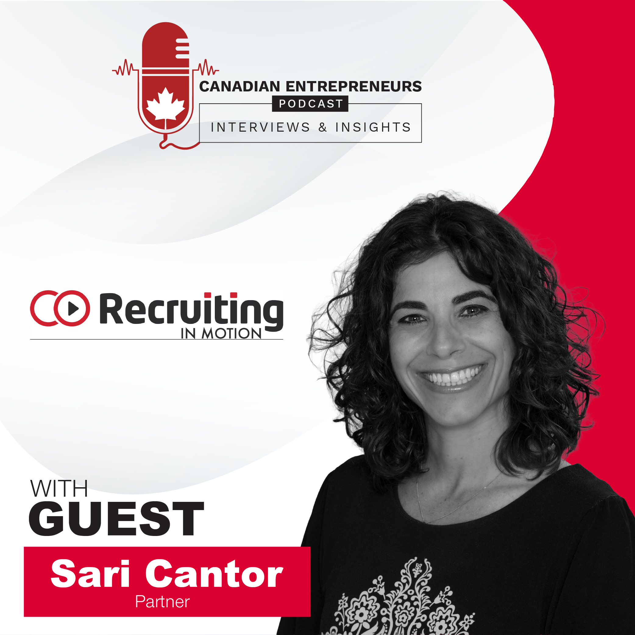 Canadian Entrepreneurs Podcast - Recruiting In Motion